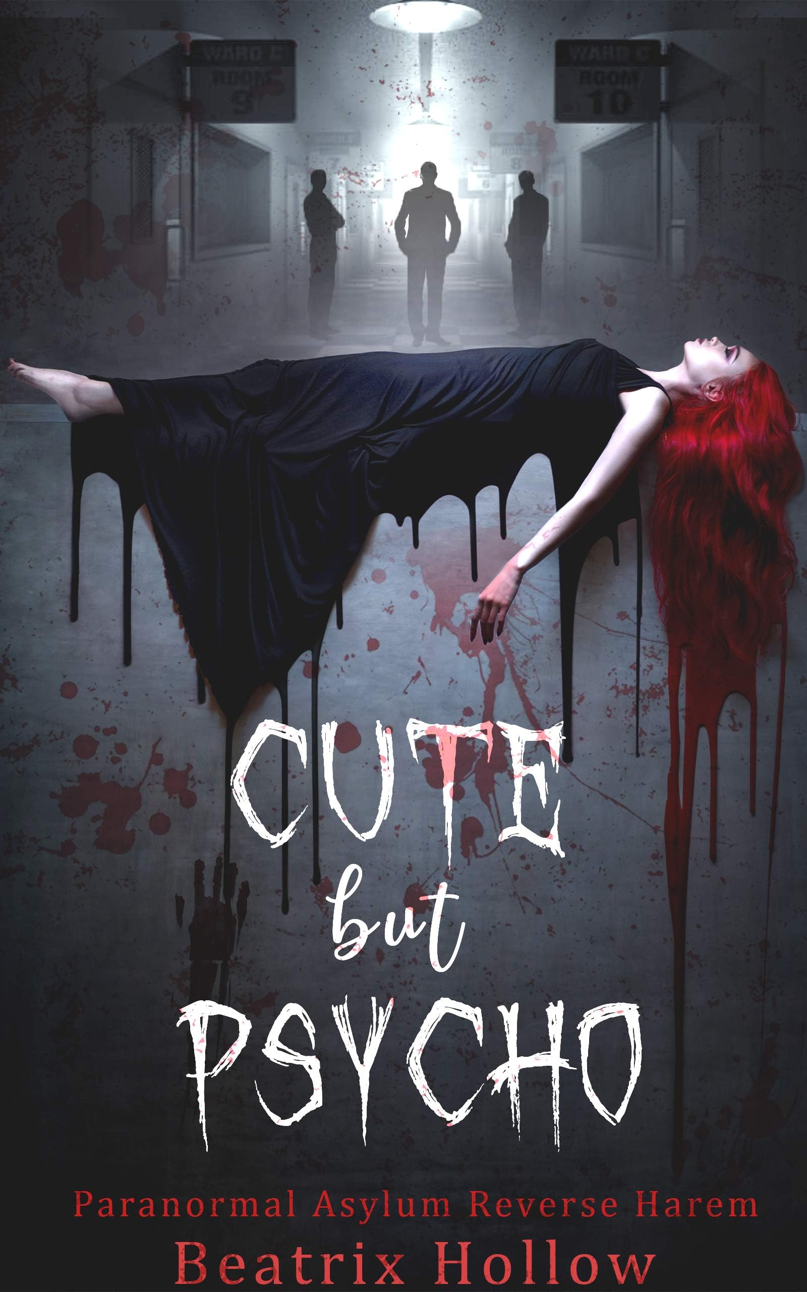 Cute But Psycho: Paranormal Asylum Reverse Harem (Verfallen Asylum)