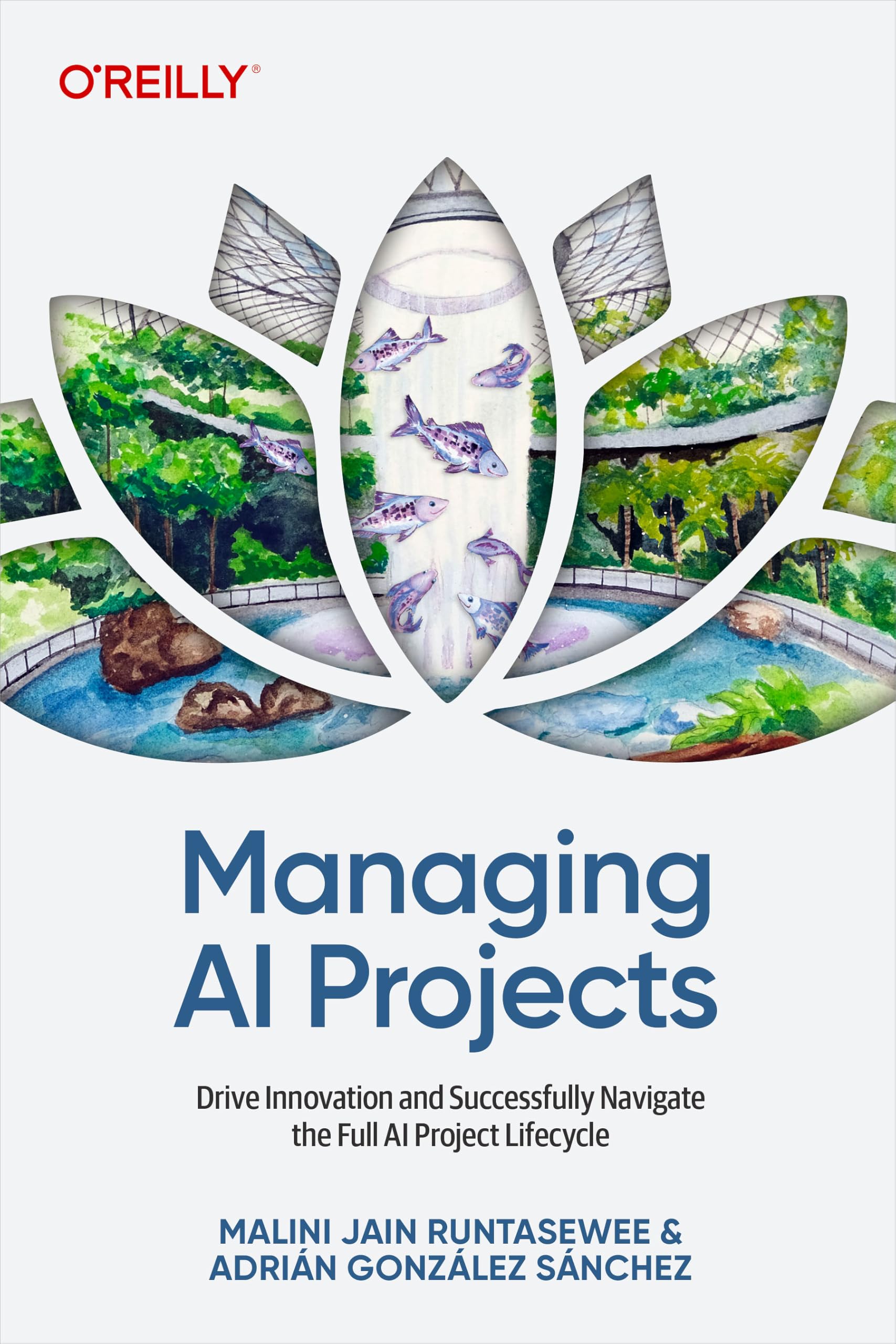 Managing AI Projects: Drive Innovation and Successfully Navigate the Full AI Project Lifecycle