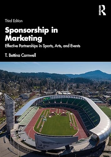 Sponsorship in Marketing: Effective Partnerships in Sports, Arts, and Events