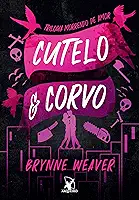 Cutelo e Corvo (Trilogia Morrendo de Amor - Livro 1)