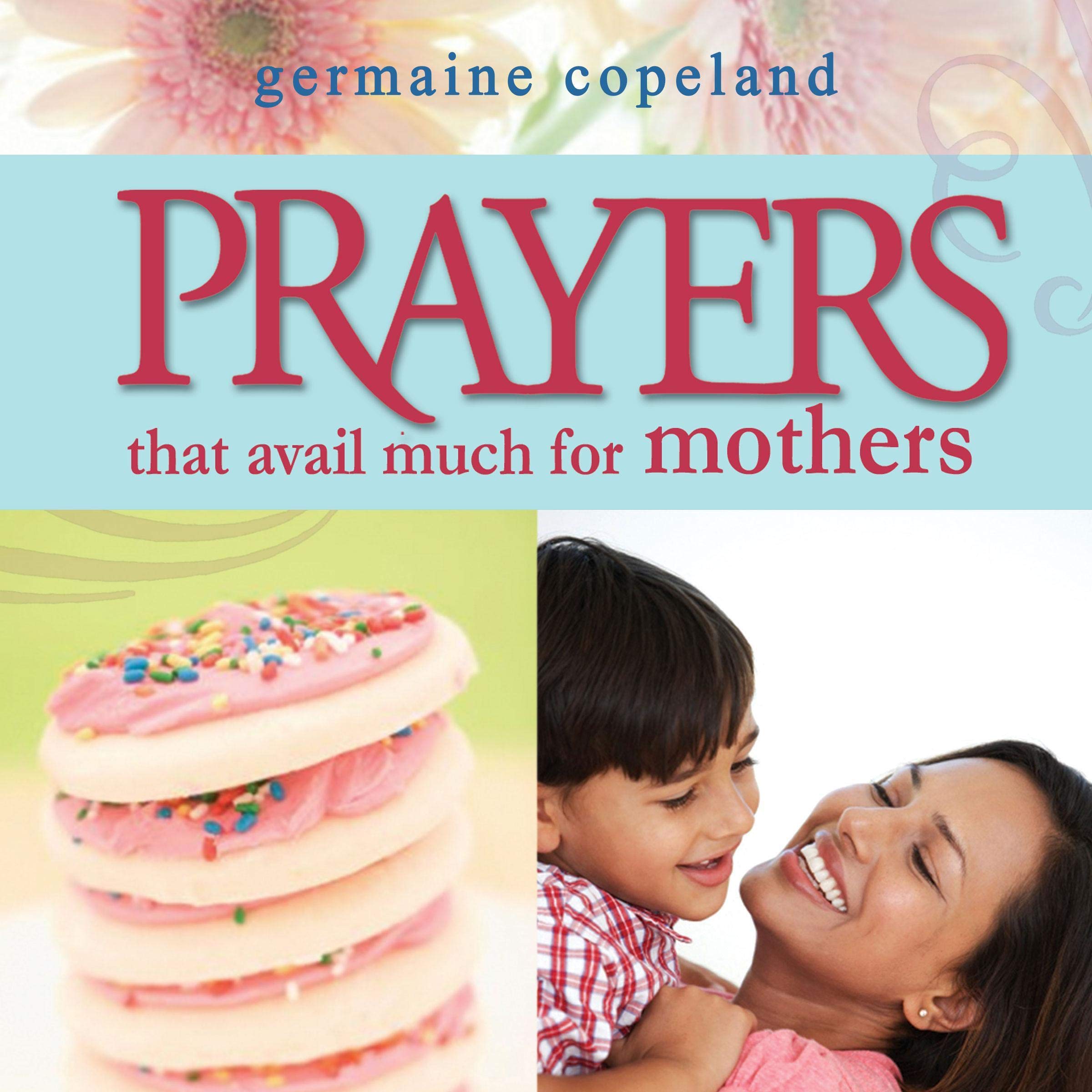 Prayers That Avail Much for Mothers