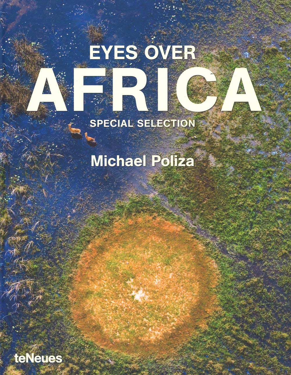 Best of Eyes over Africa: Afrika aus der Vogelperspektive (Photographer) [Idioma Inglés]