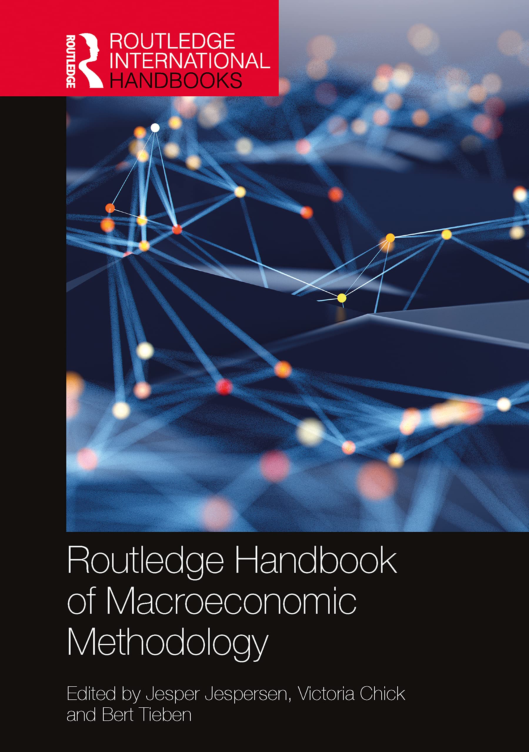 Routledge Handbook of Macroeconomic Methodology (Routledge International Handbooks)