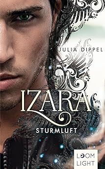 Izara 3: Sturmluft: Prickelnde Mischung aus Action, Fantasy & Liebe ...