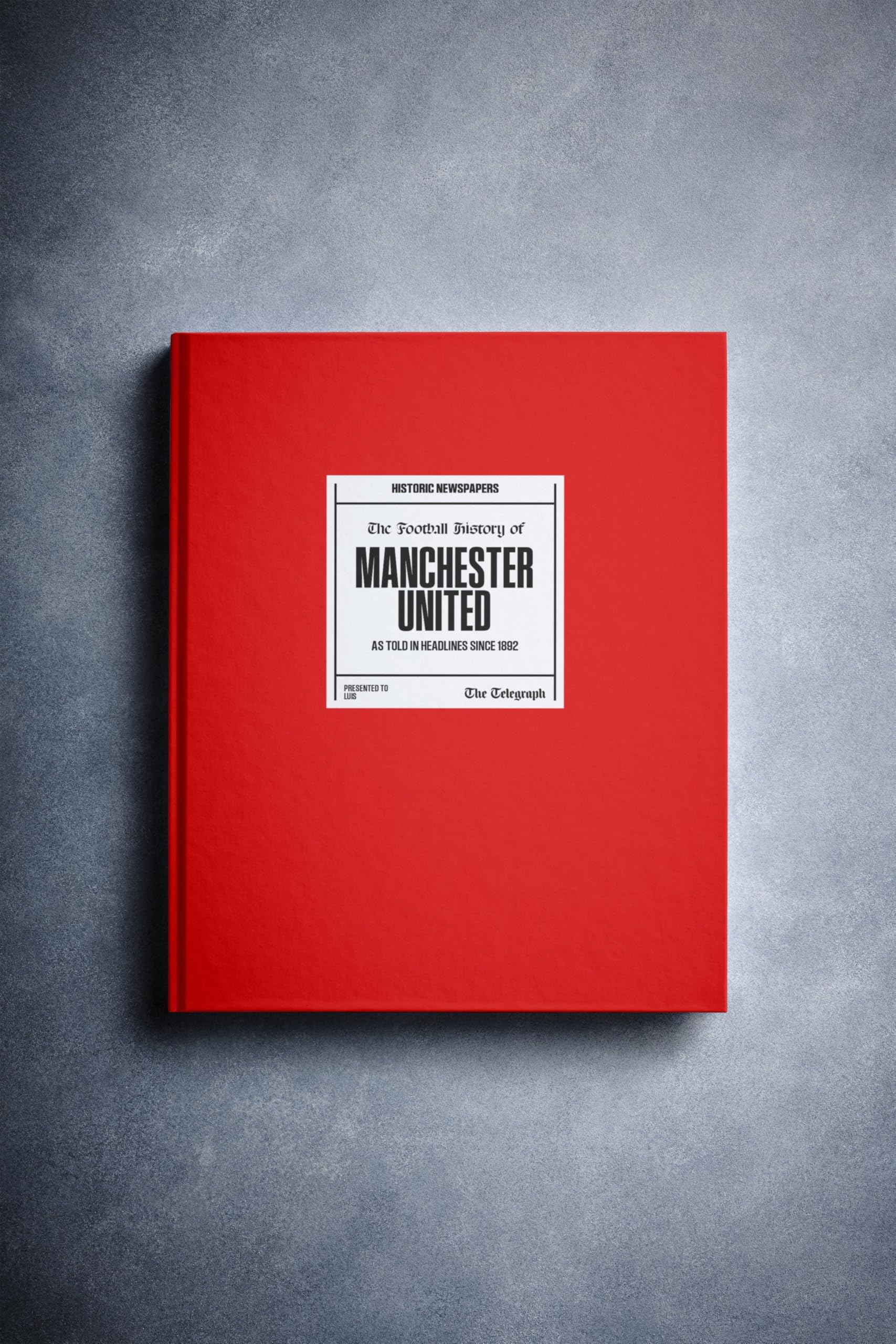 Historic Newspapers Man Utd | Personalised Football Gift | Special Edition | Name Printed on Cover | Football History Book Through Newspapers | Football Gifts for Boys | Football Fan Gift