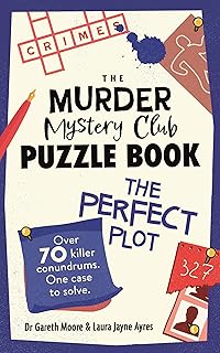 The Murder Mystery Club Puzzle Book: The Perfect Plot: Over 70 Killer Conundrums, One Case to Solve