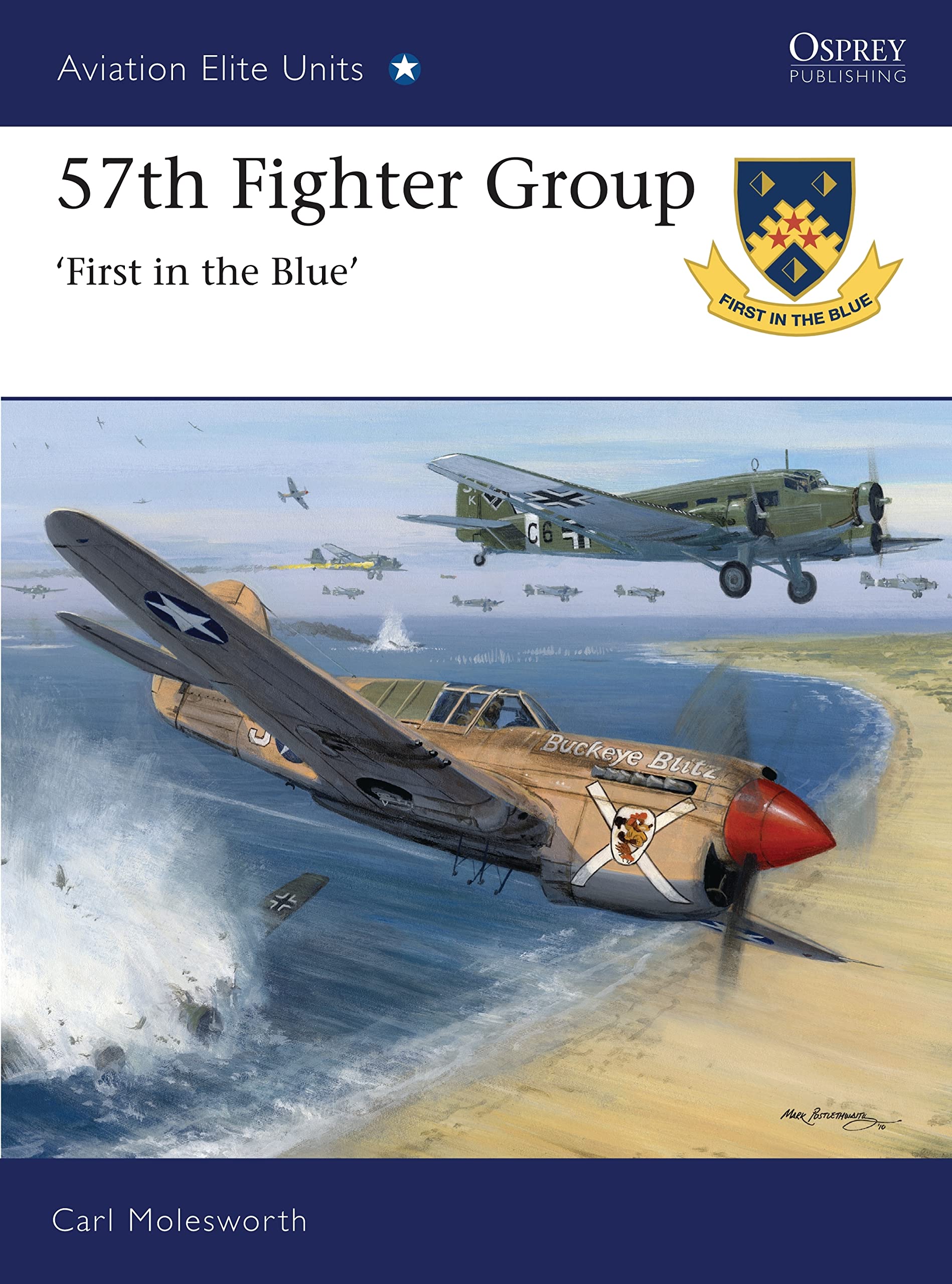 57th Fighter Group: First in the Blue (Aviation Elite Units, 39)