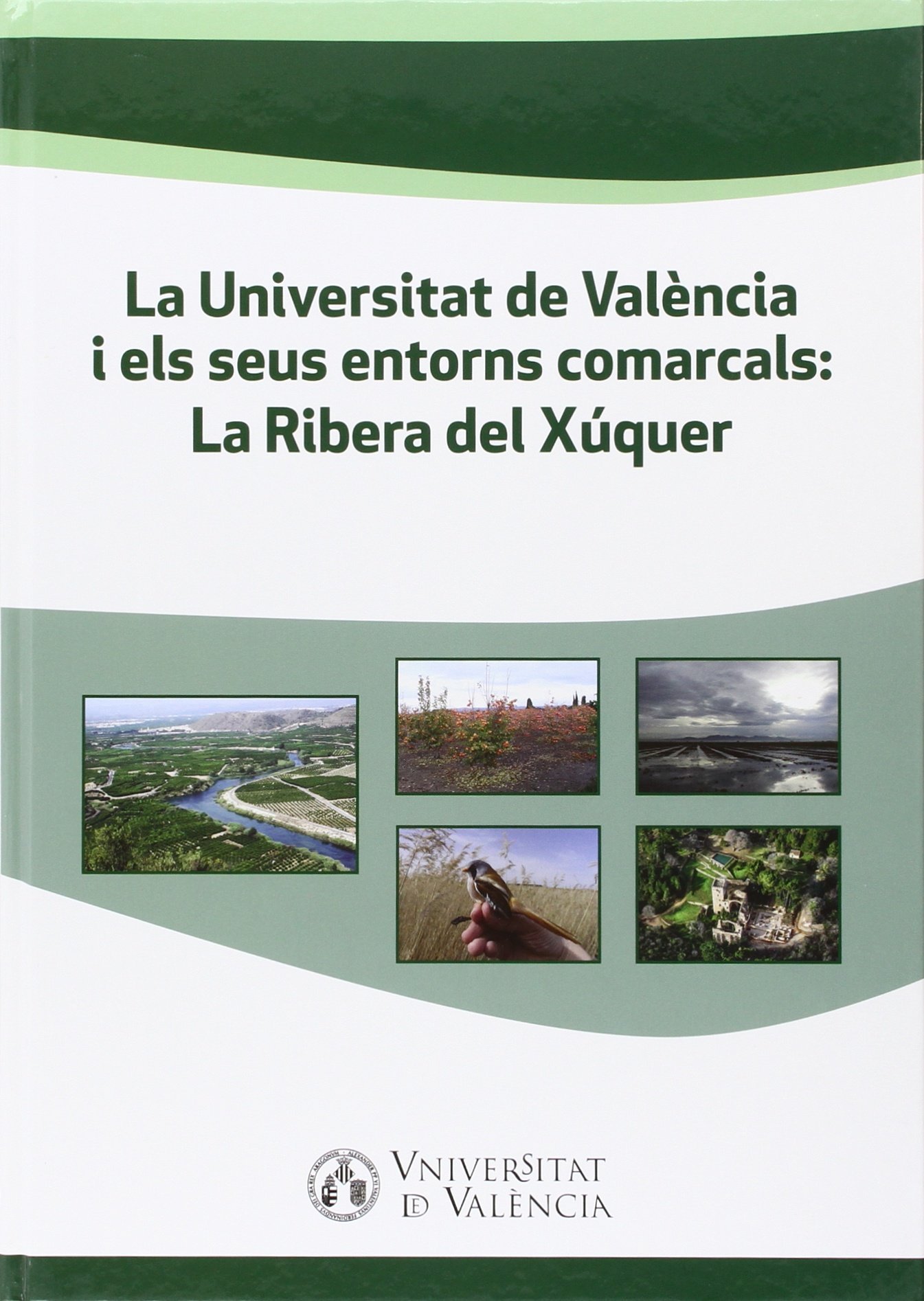 La Universitat de València : l'ouvrage essentiel pour comprendre la Ribera del Xúquer