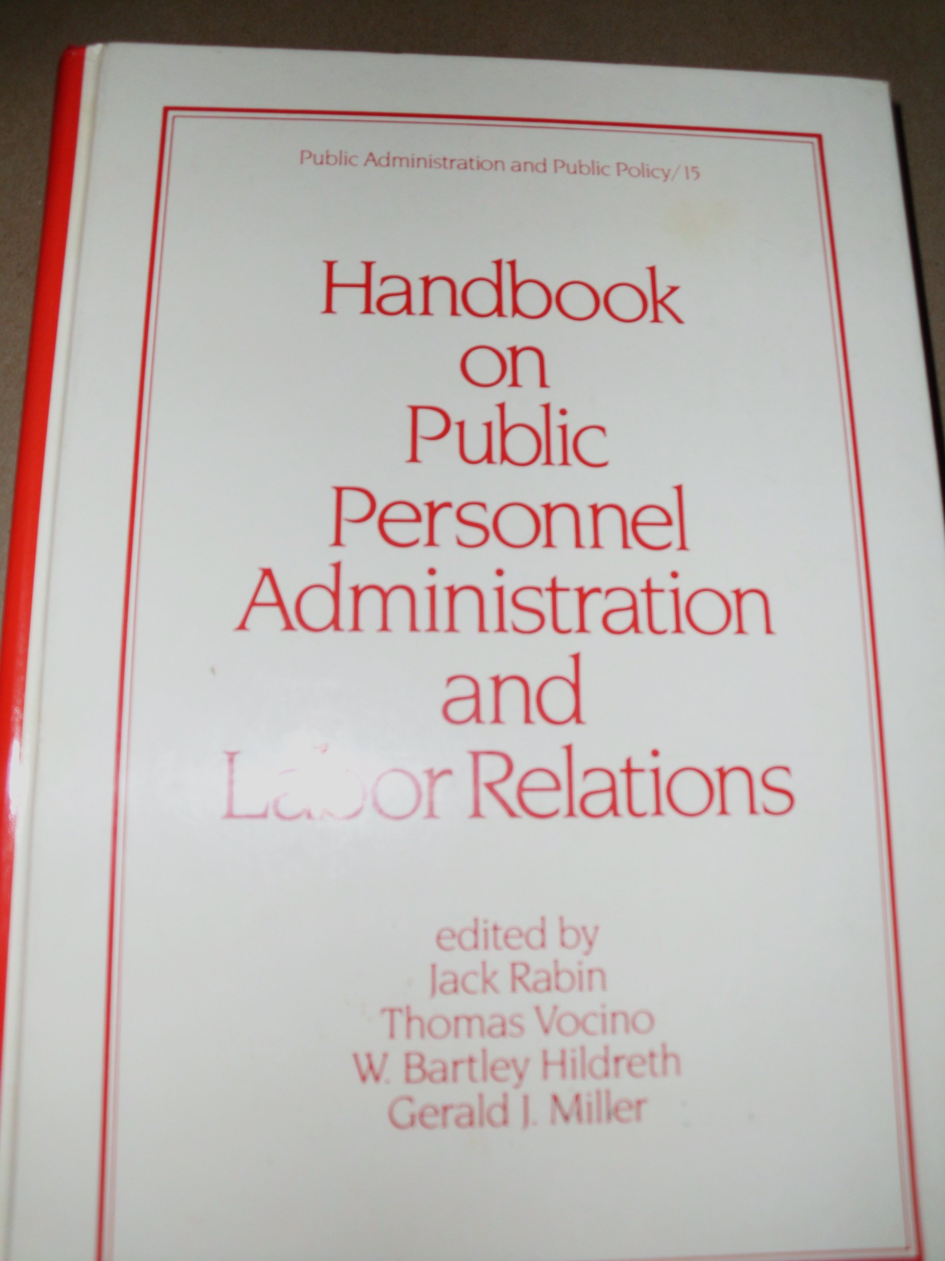Buy Handbook on Public Personnel Administration and Labor Relations (Public Administration and Public Policy) — BookShops.in