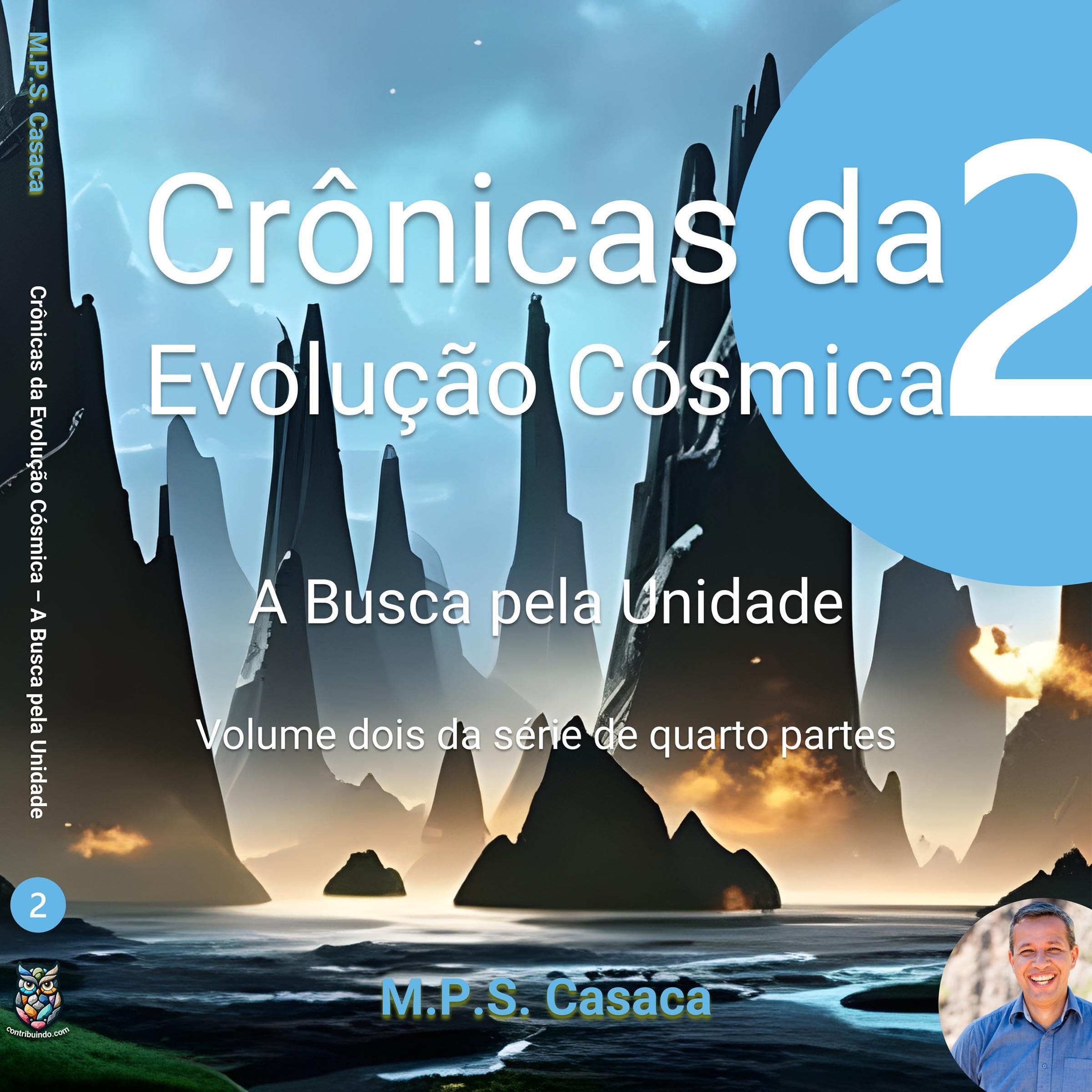 Cover art for Crônicas da Evolução Cósmica (1ª Edição): A Busca pela Unidade [Chronicles of Cosmic Evolution (1st Edition): The Search for Unity]