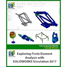 Exploring Finite Element Analysis with SOLIDWORKS Simulation 2017