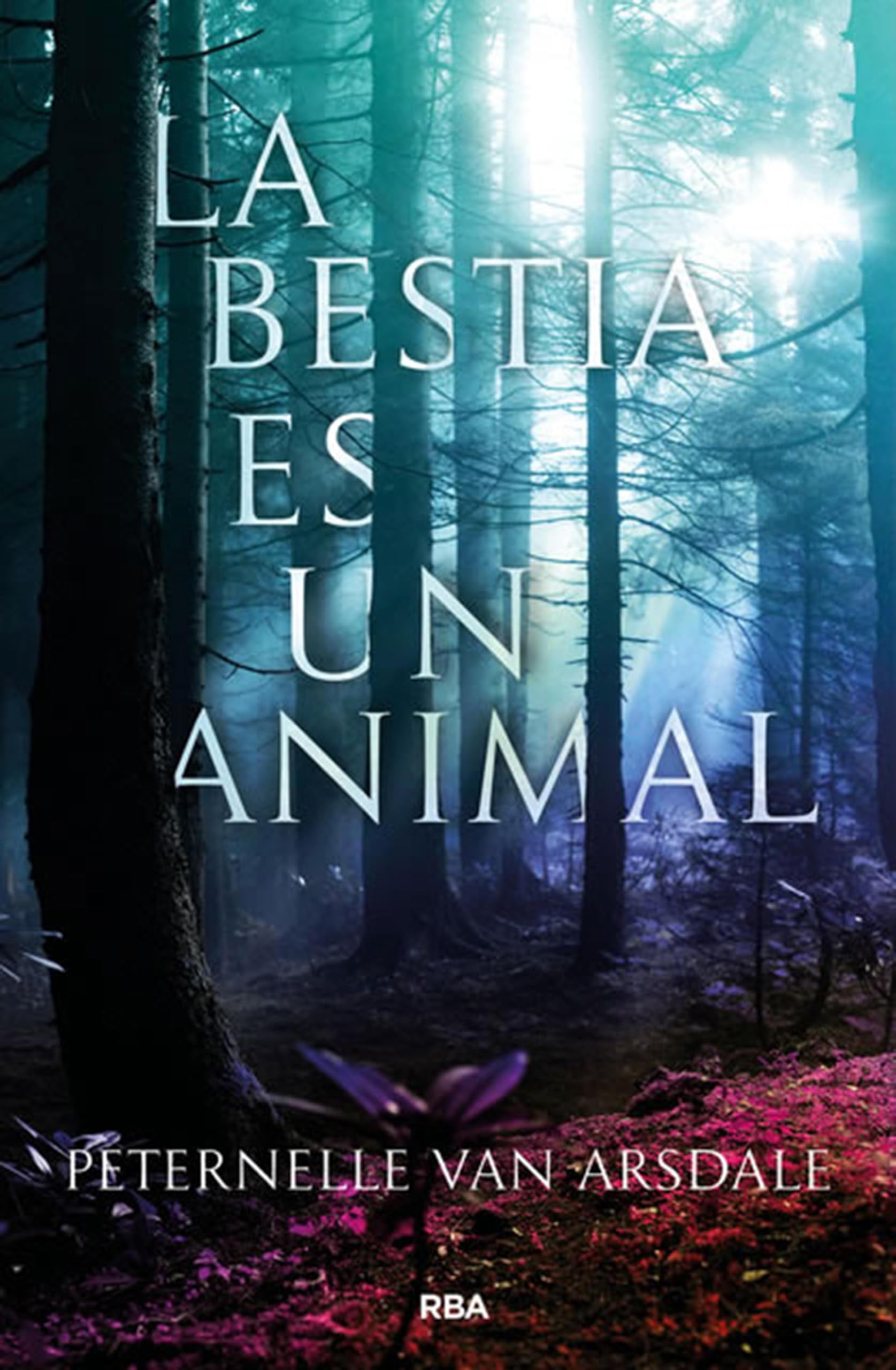 La bestia es un animal (FICCION YA) (Spanish Edition)