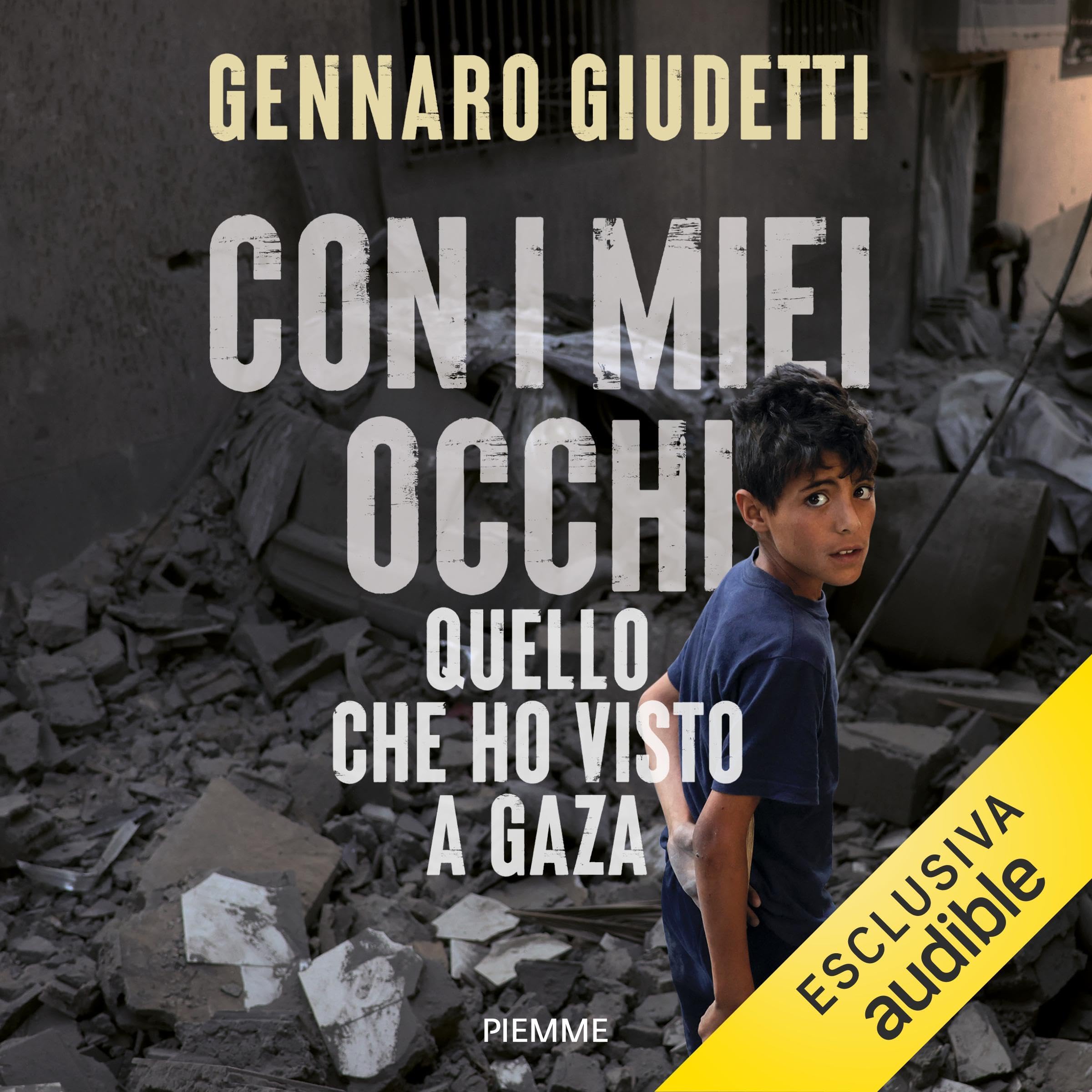 Con i miei occhi: Quello che ho visto a Gaza