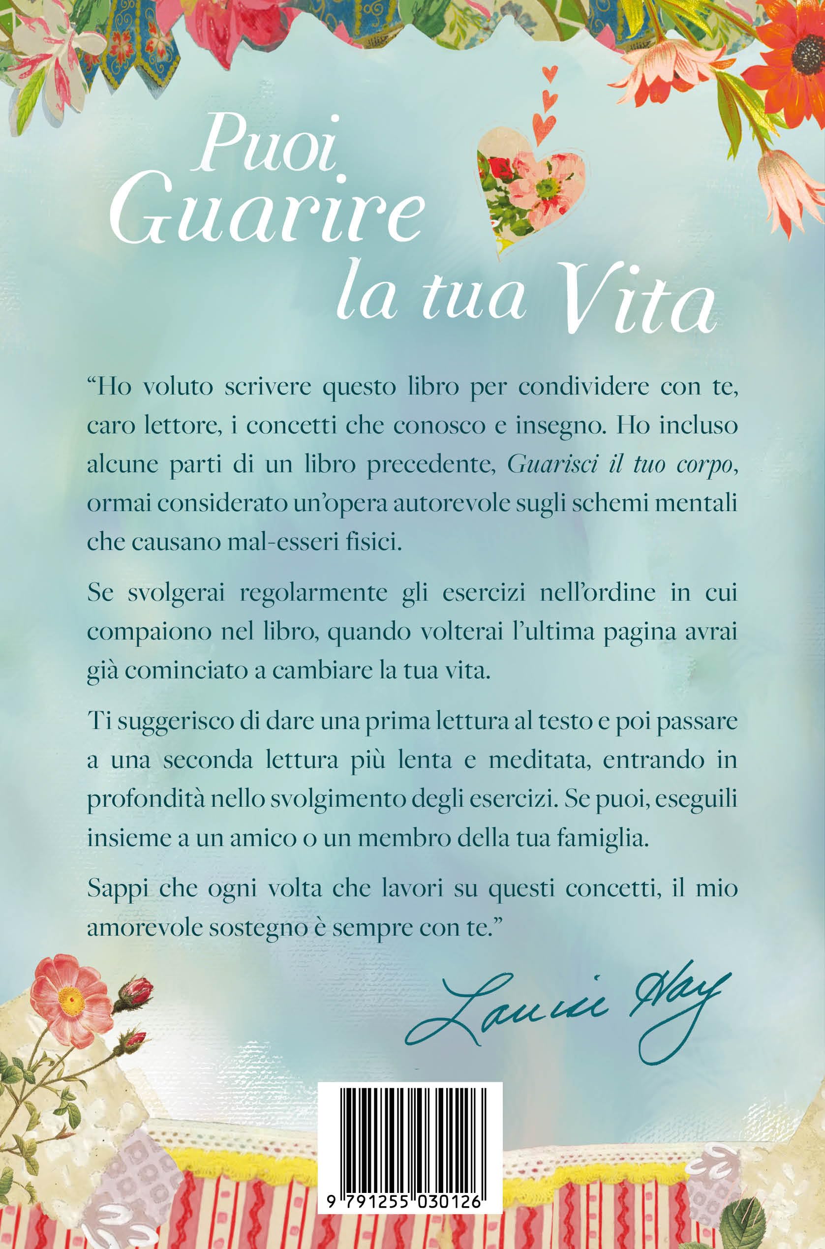 Puoi Guarire la tua vita. Edizione illustrata a colori per ritrovare felicità e benessere interiore. Metodo affermazioni con schemi di guarigione per risposte sintomi e messaggi. Regalo per amica