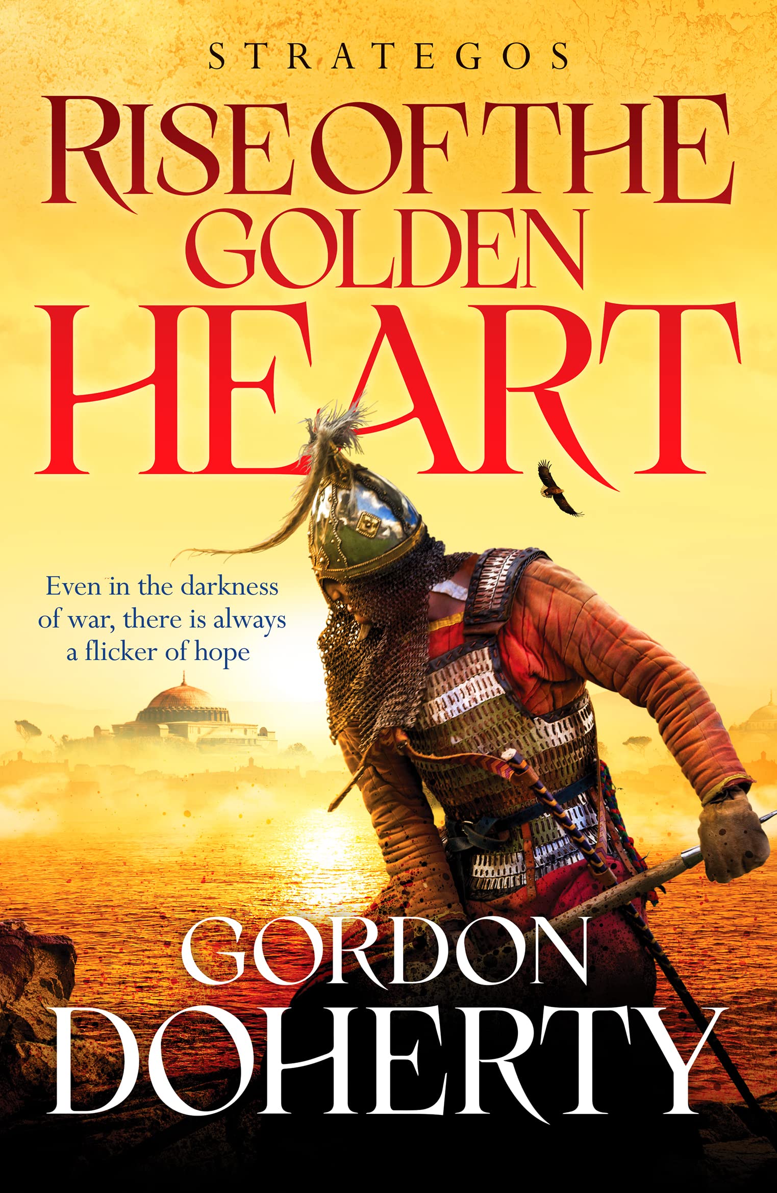 Strategos: Rise of the Golden Heart: A Byzantine  by Gordon Doherty PAPERBACK