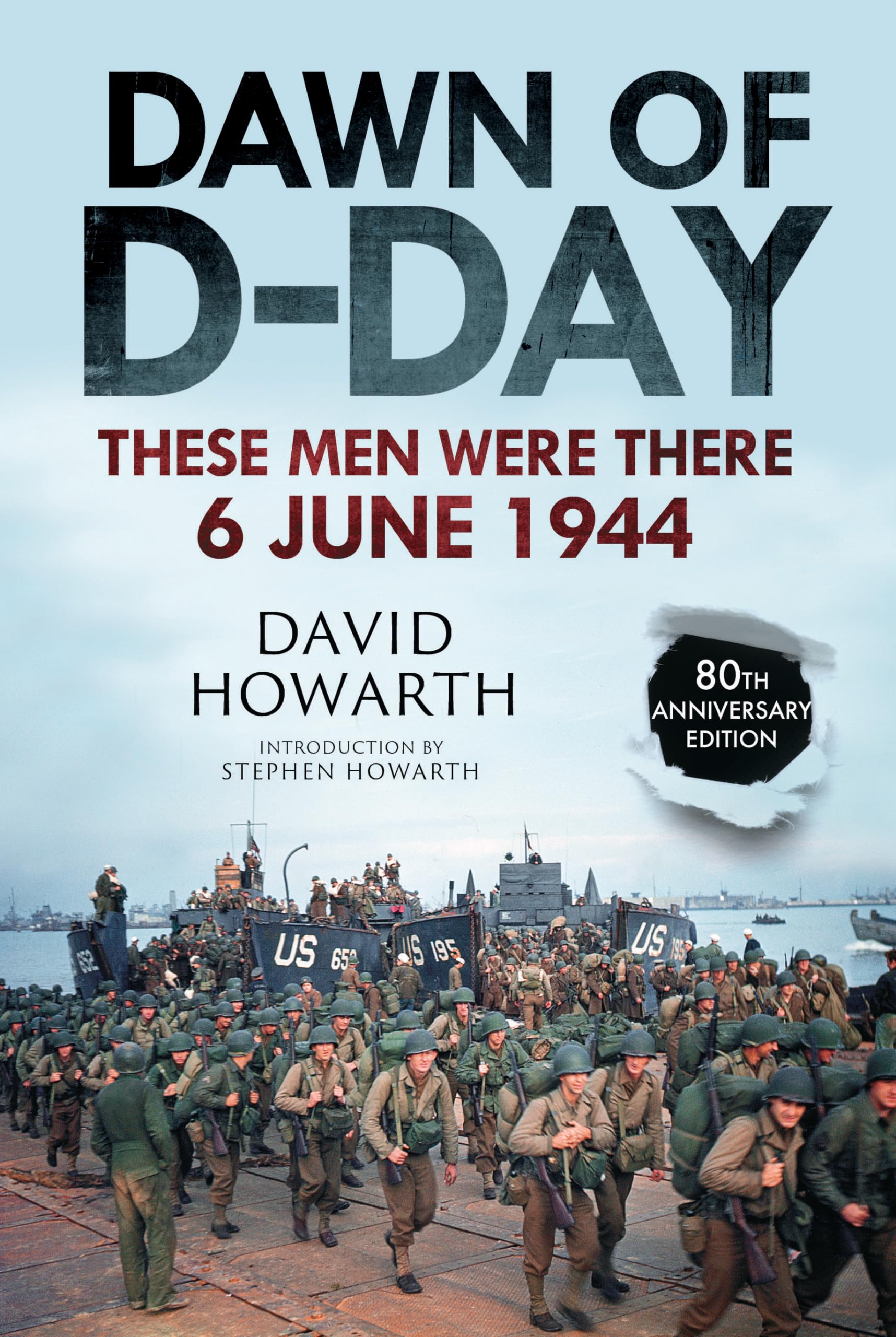 Dawn of D-Day: These Men Were There, 6 June 1944