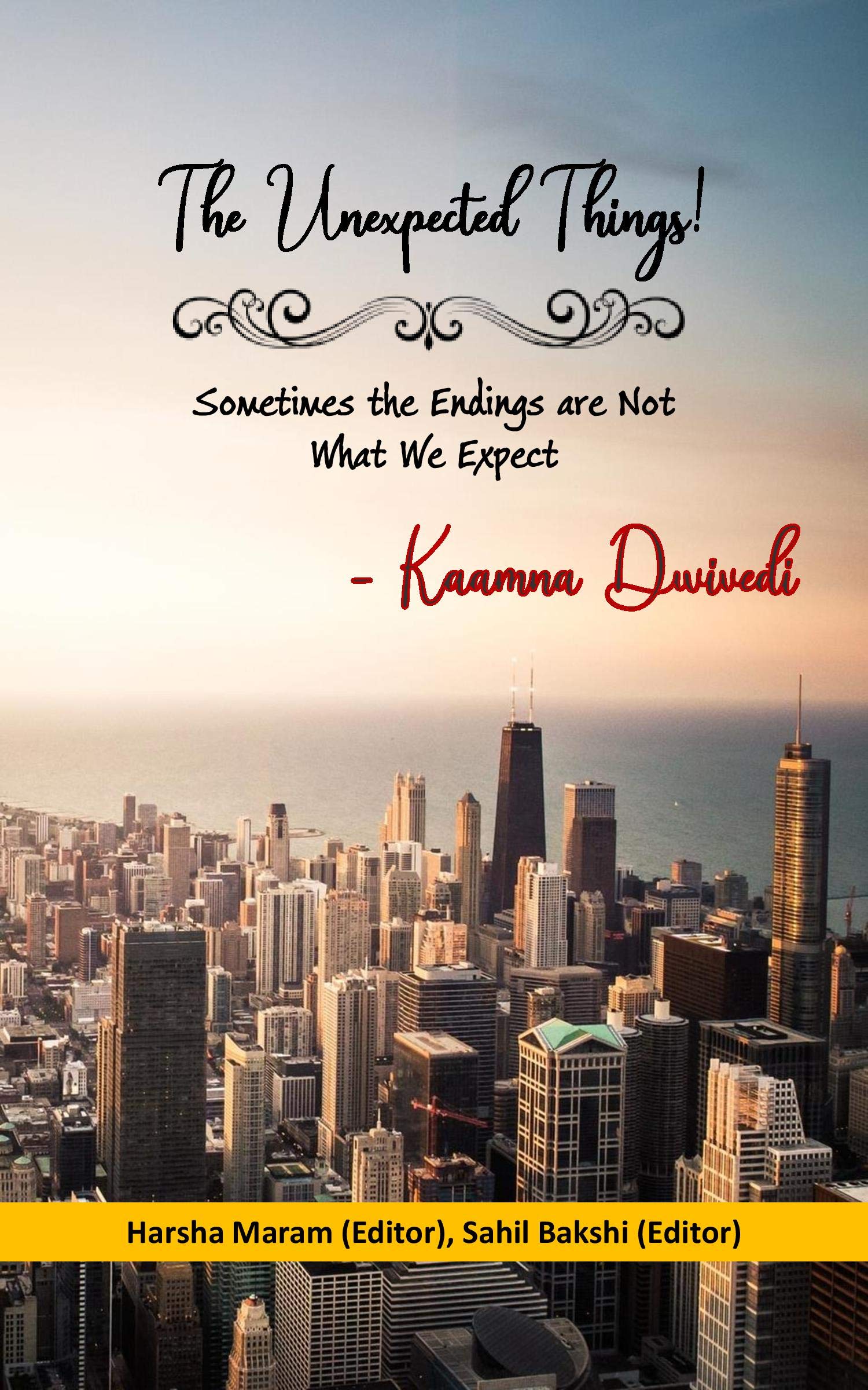 The Unexpected Things! - Sometimes the Endings are Not What We Expect