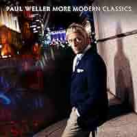 PAUL WELLER「MORE MODERN CLASSICS 」オリジナル盤 Amazon.com: More Modern Classics: CDs & Vinyl