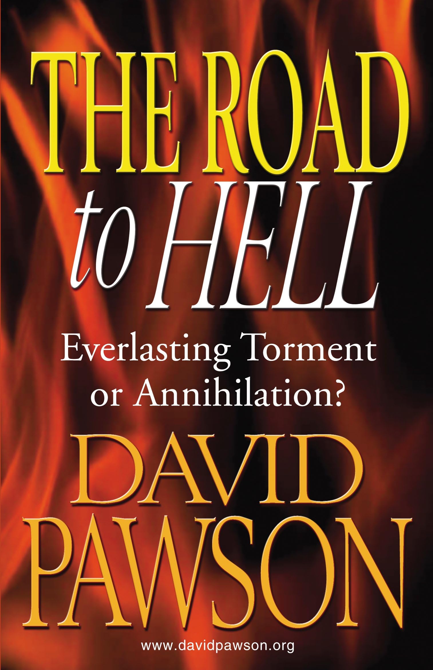 The Road to Hell: Everlasting Torment or Annihilation?