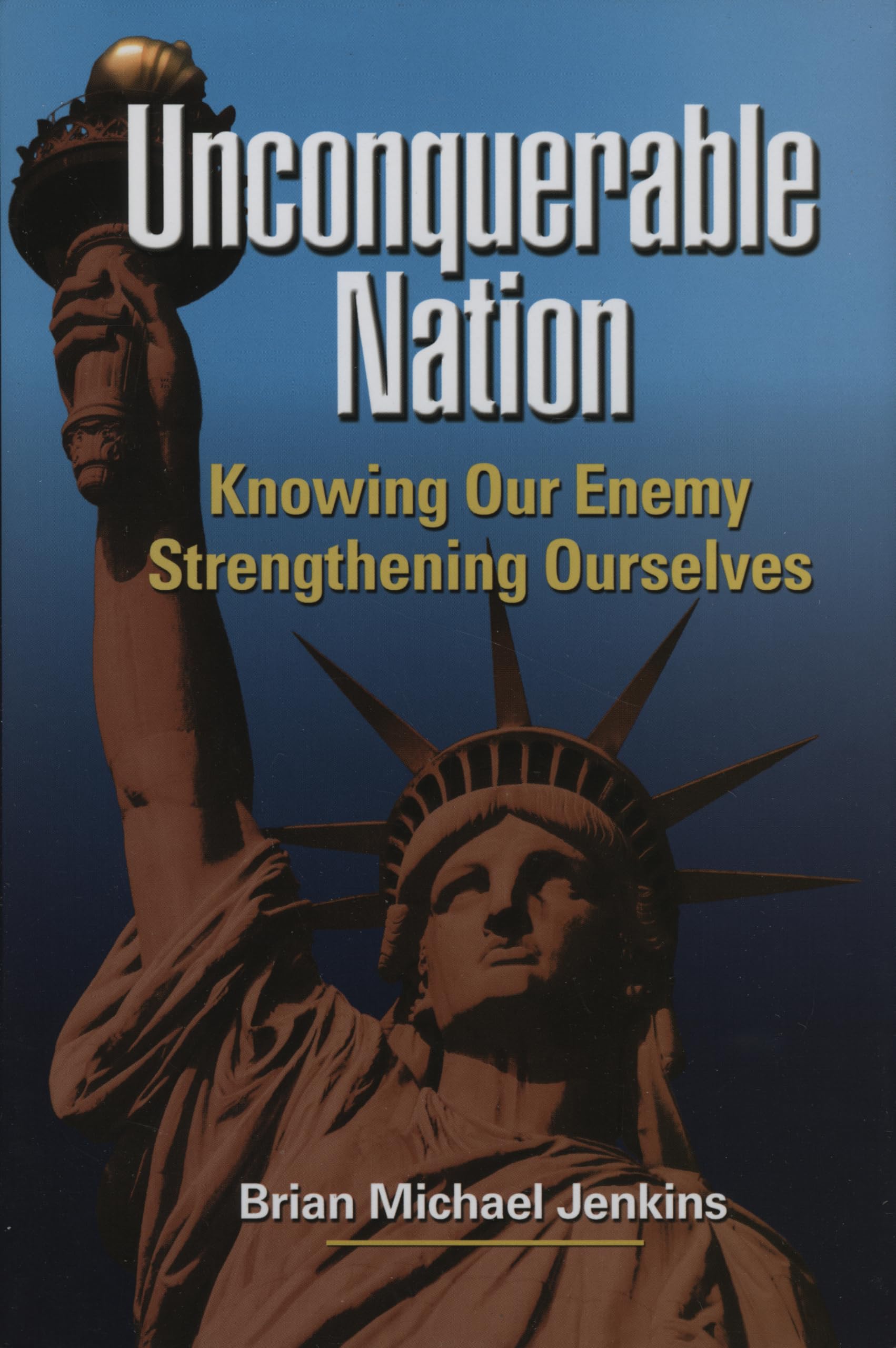 Buy Unconquerable Nation: Knowing Our Enemy, Strengthening Ourselves — BookShops.in