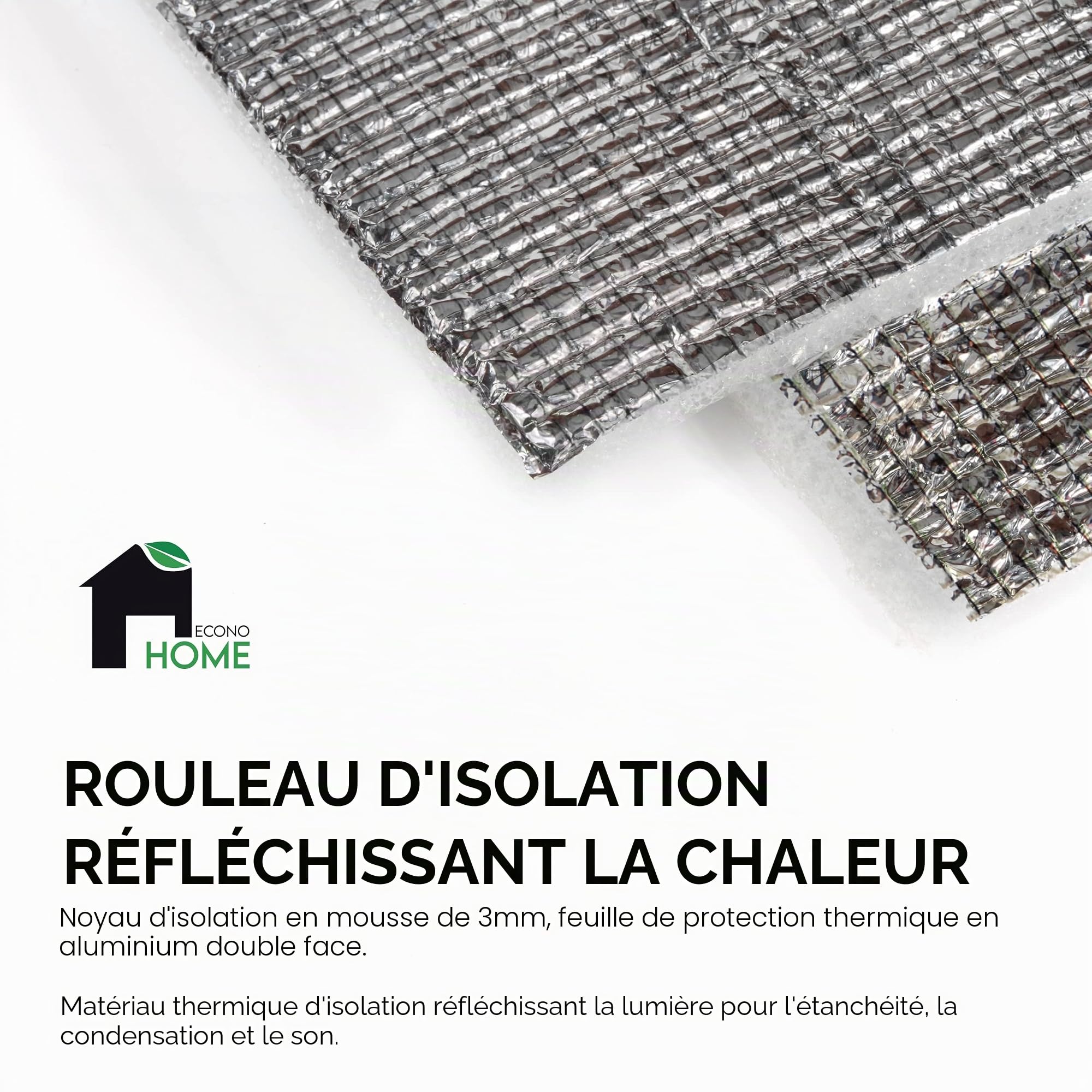 EconoHome Rouleau d'isolation réfléchissant la chaleur – Noyau d'isolation en mousse de 3 mm – Feuille de bouclier thermique en aluminium double face – Matériau d'isolation thermique réfléchissant