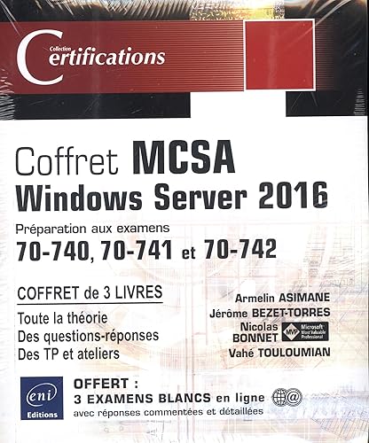 MCSA Windows Server 2016 - Coffret 3 livres : Préparation aux examens 70-740, 70-741 et 70-742