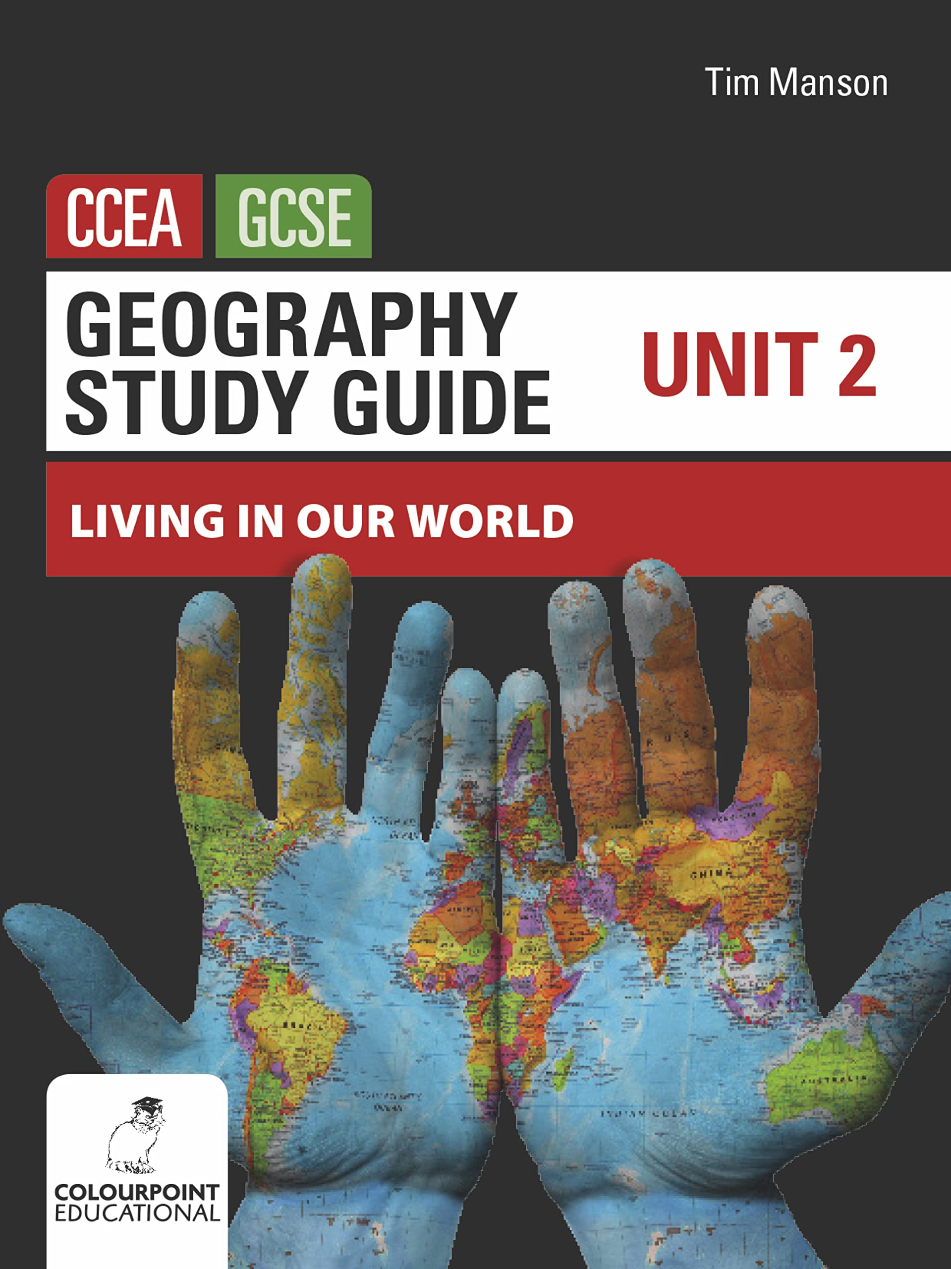 Geography Study Guide for CCEA GCSE Unit 2: Living in by Tim Manson PAPERBACK