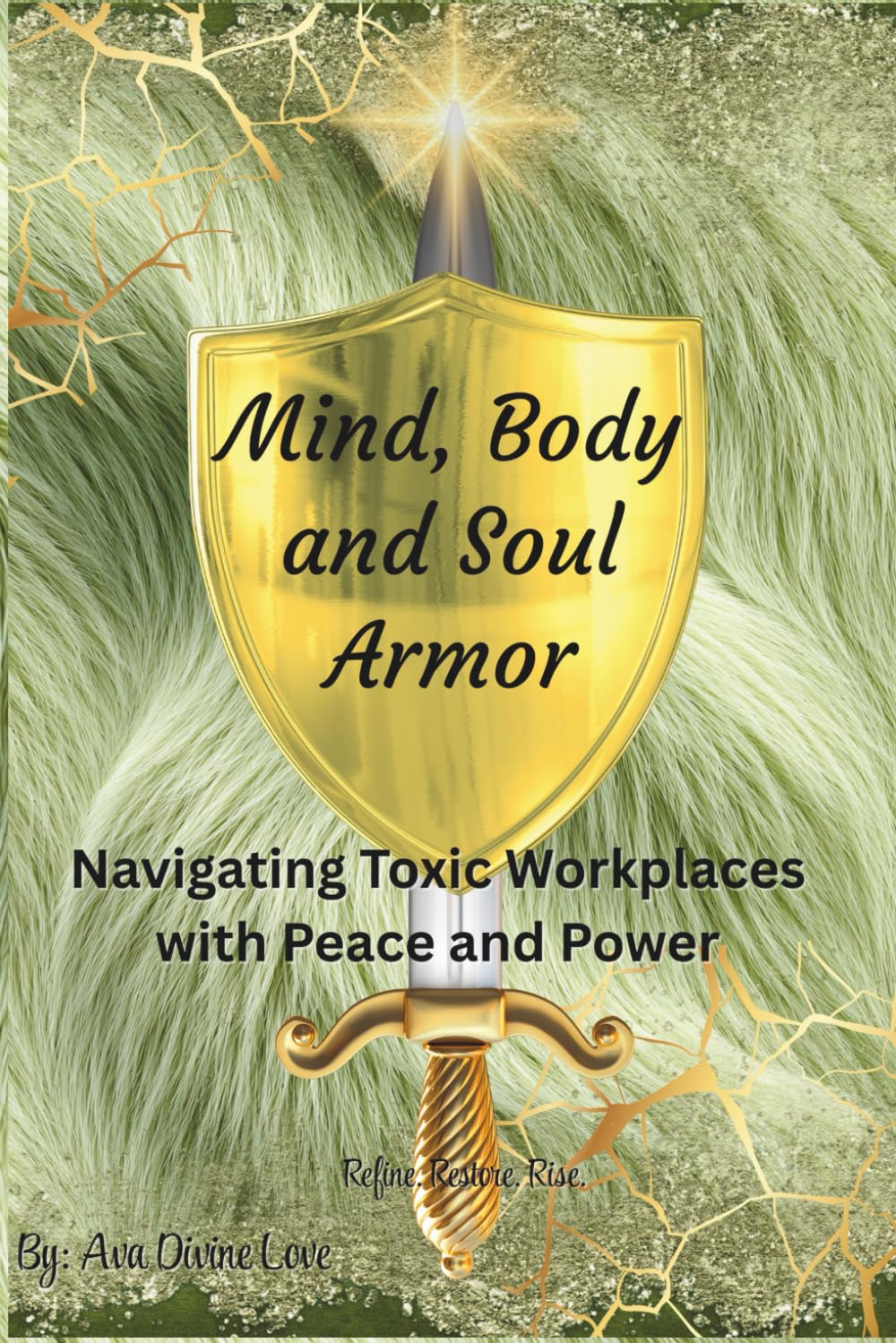 Mind, Body and Soul Armor: Navigating Toxic Workplaces with Peace and Power