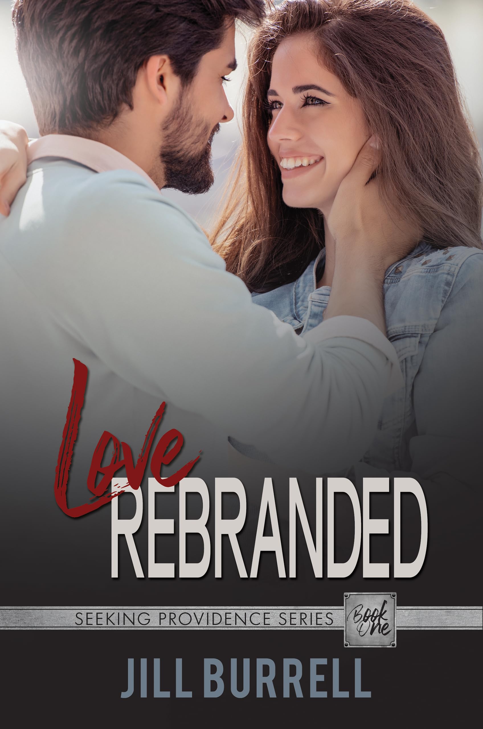 Love Rebranded (Seeking Providence Book 1)