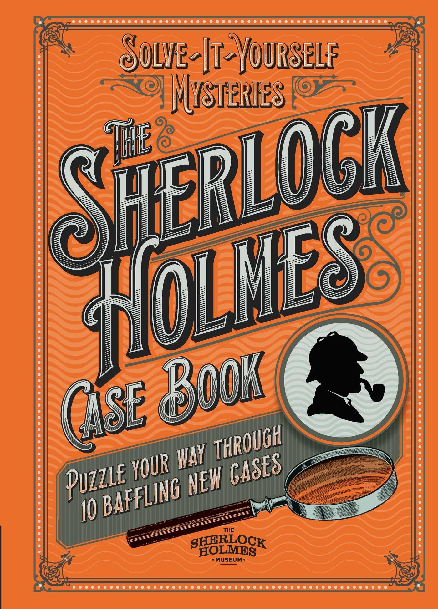 The Sherlock Holmes Case Book: Puzzle your way through 10 baffling new cases (The Sherlock Holmes Puzzle Collection)