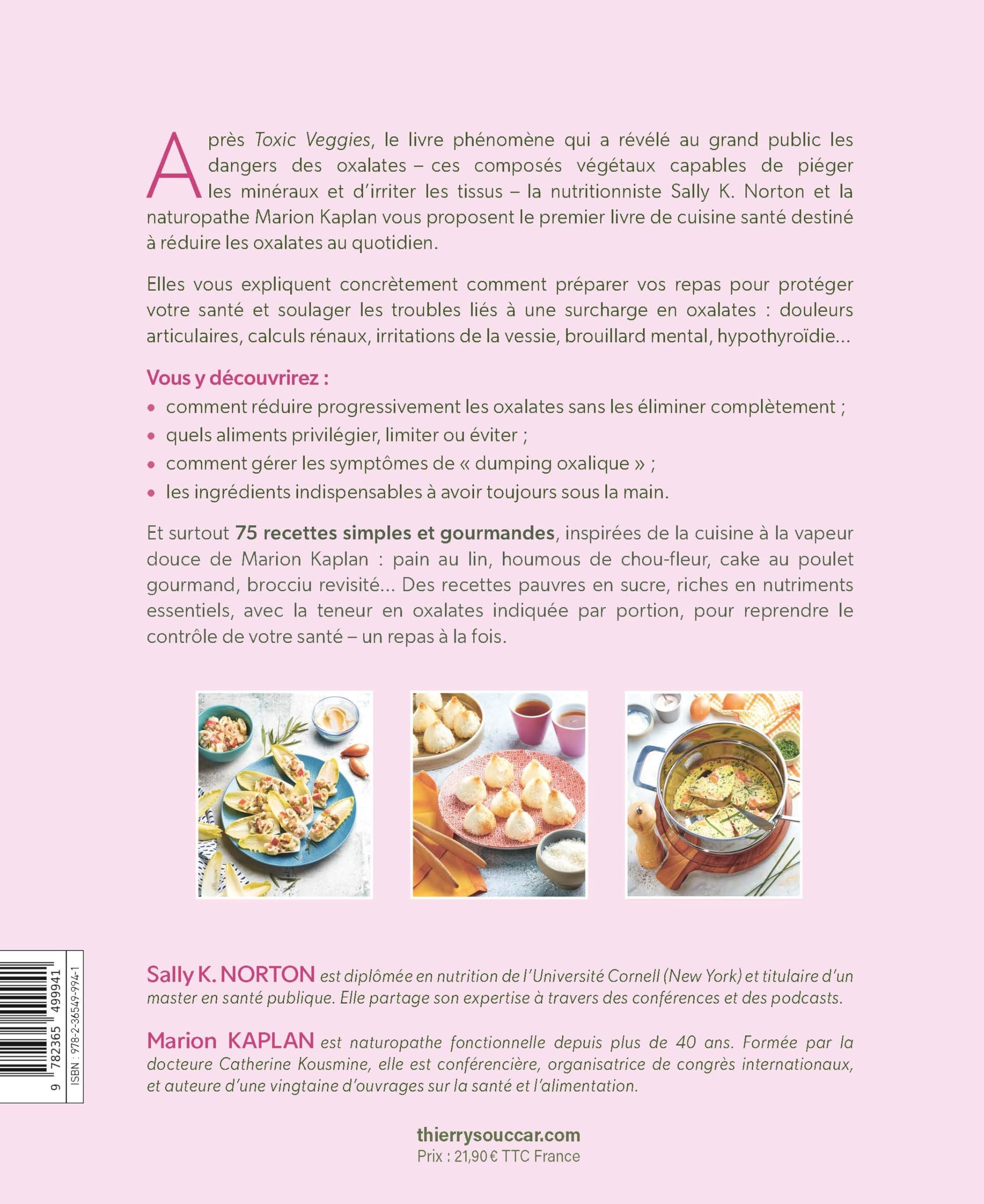 La cuisine low oxalate: 75 recettes gourmandes pour réduire les oxalates, faciliter leur élimination et restaurer votre santé