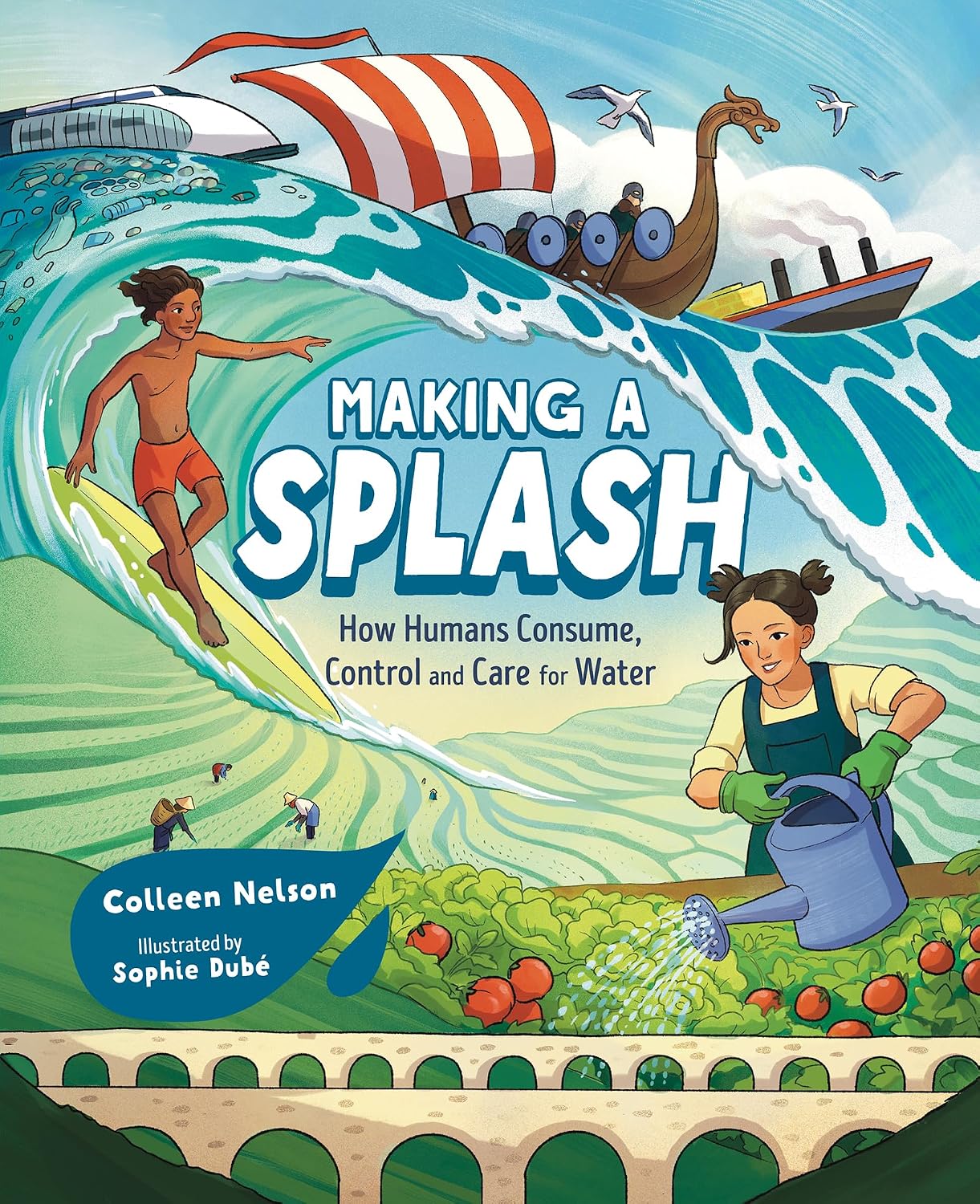 Making a Splash: How Humans Consume, Control and Care for Water (Orca Timeline Book 9)