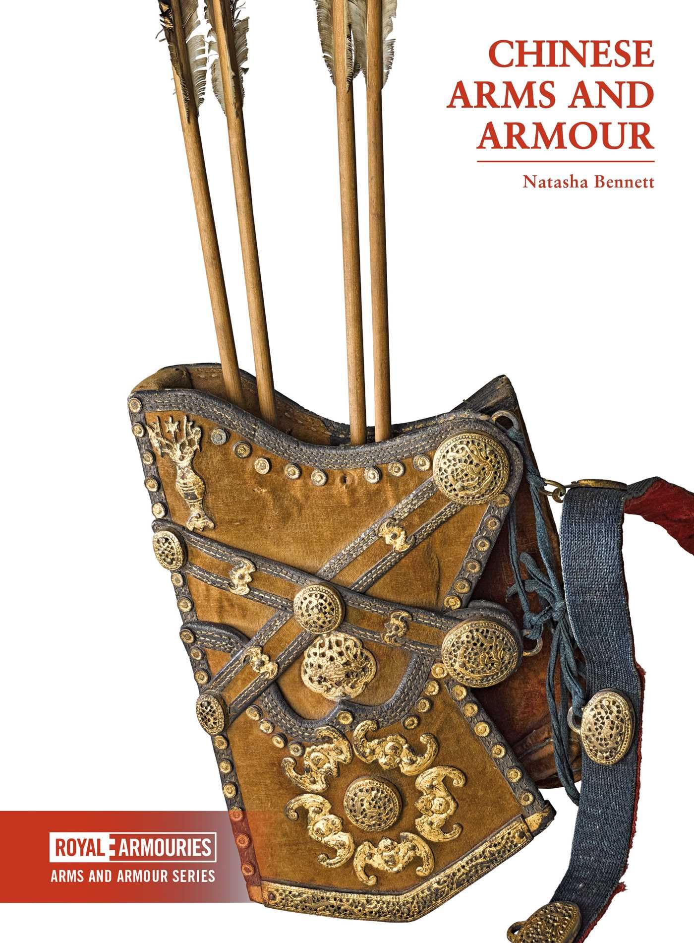 Chinese Arms and Armour by Natasha Bennett (Paperback Book)