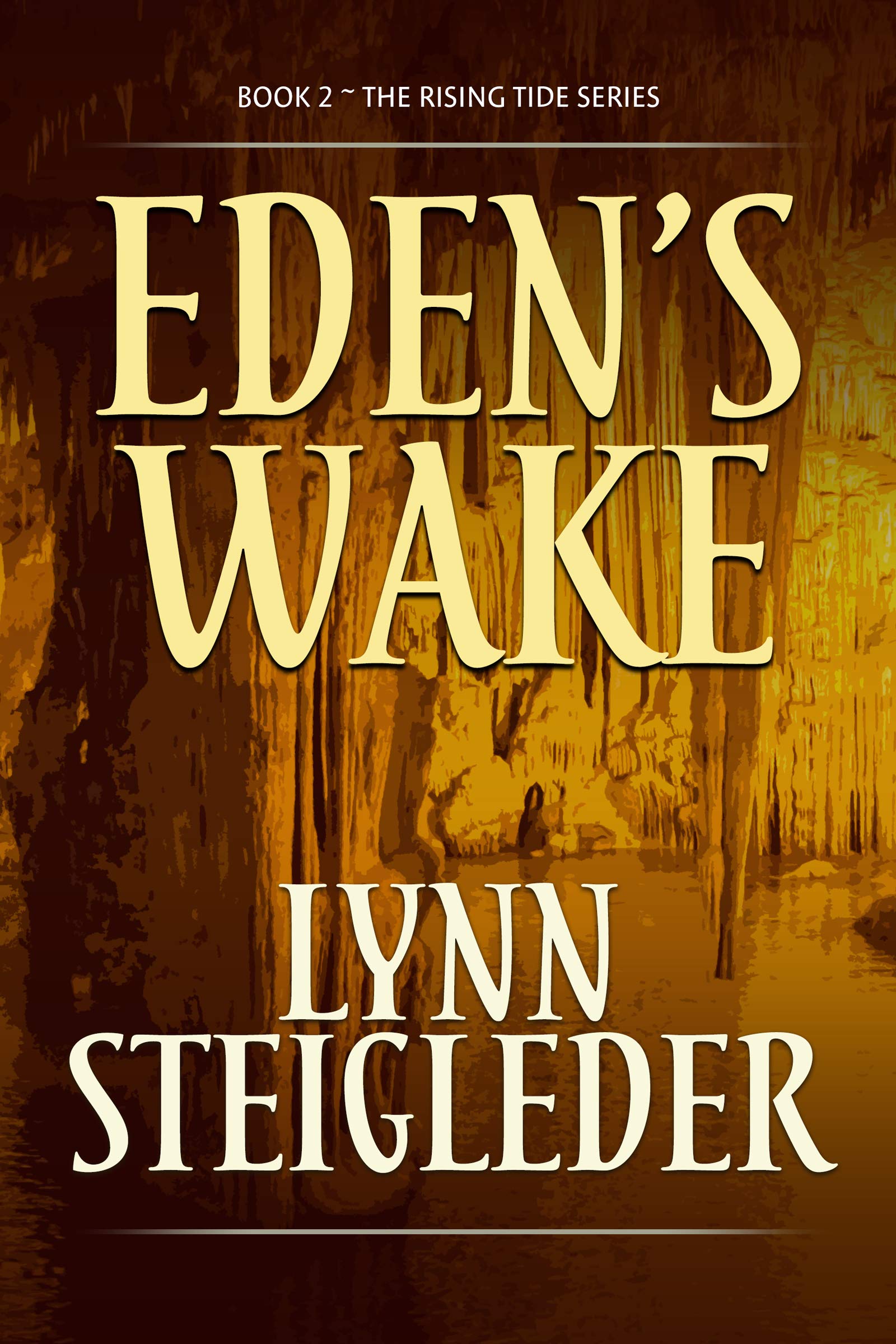 Eden's Wake: Book 2 The Rising Tide Series