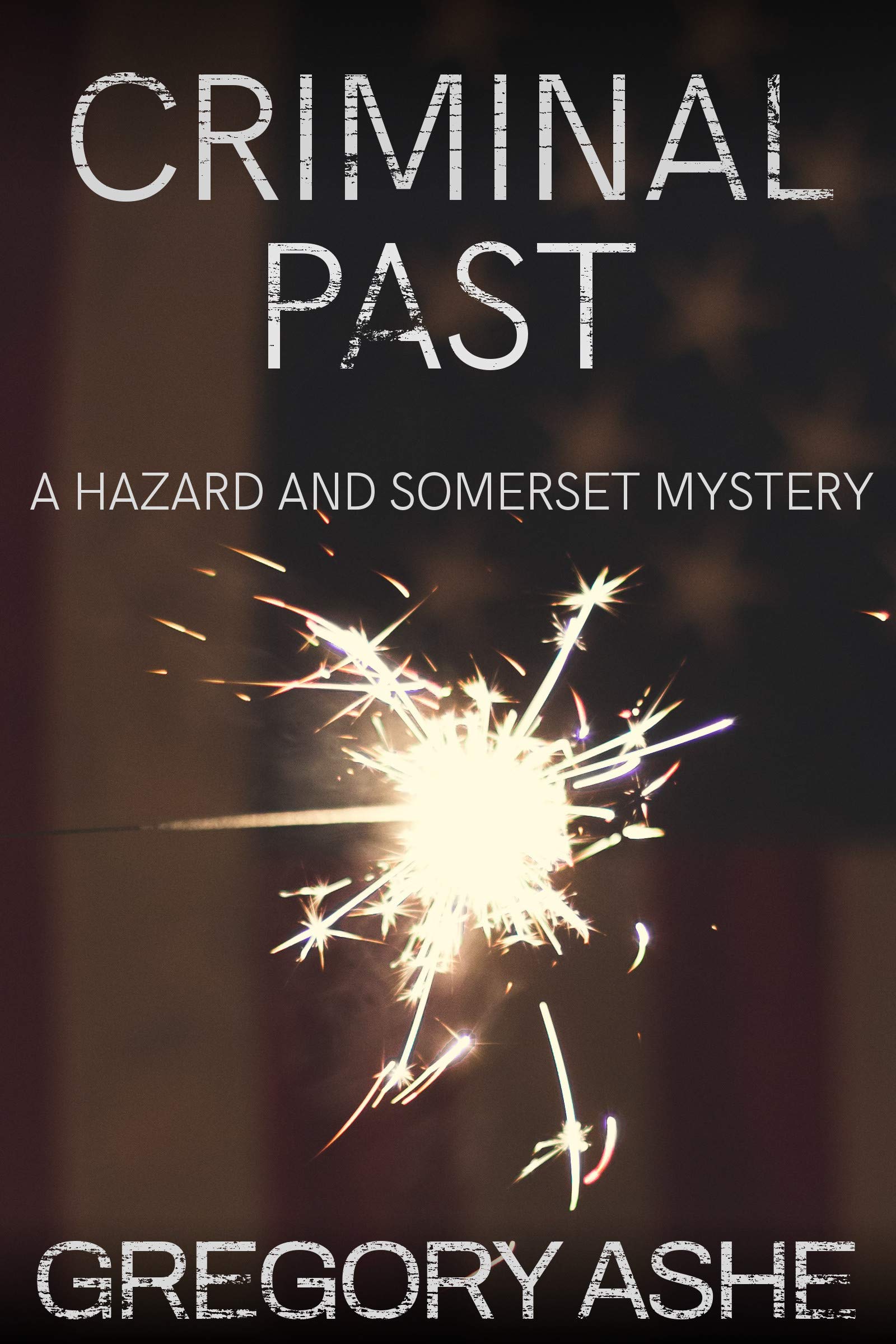 Criminal Past (Hazard and Somerset Book 6)