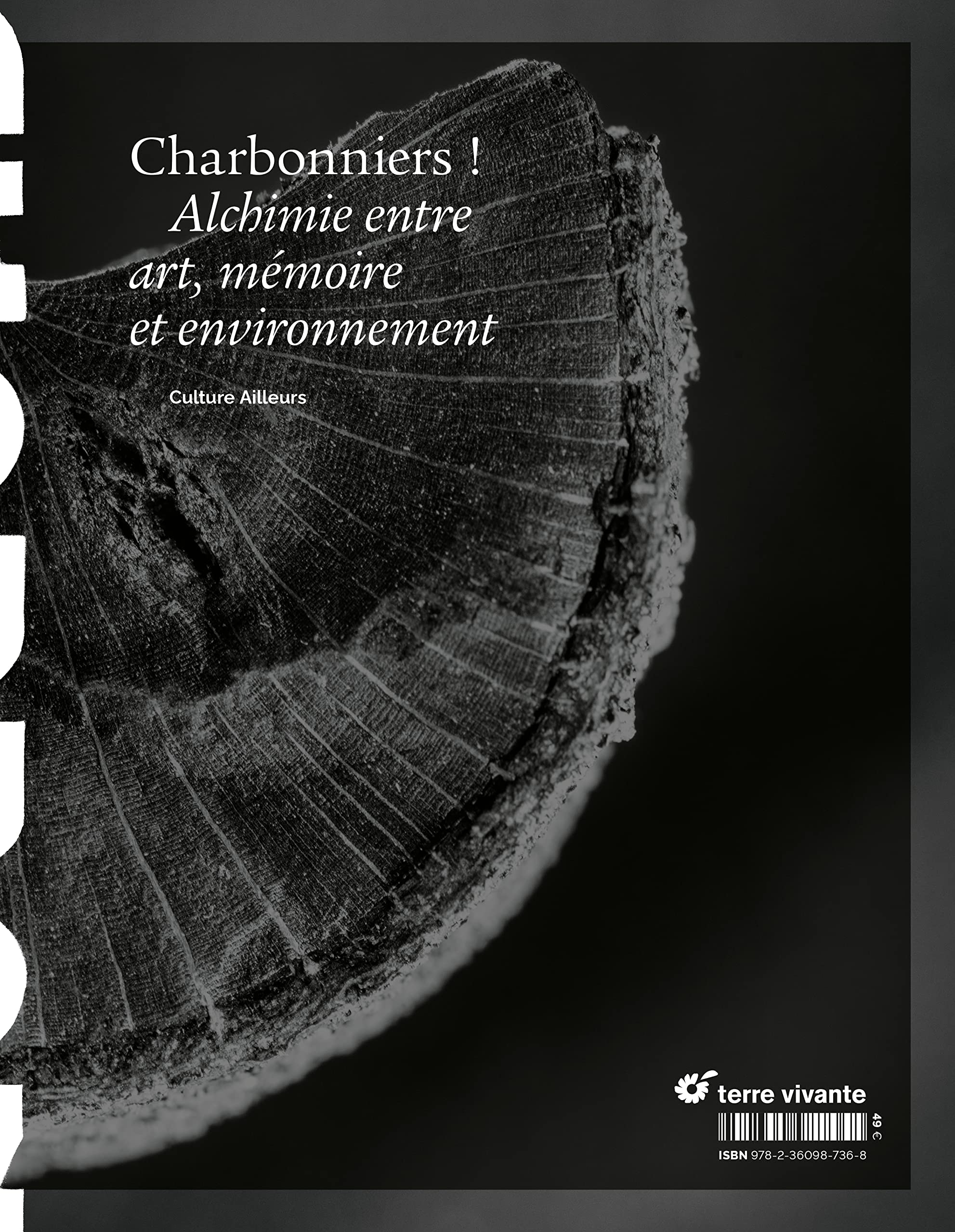 Charbonniers !: Alchimie entre art, mémoire et environnement