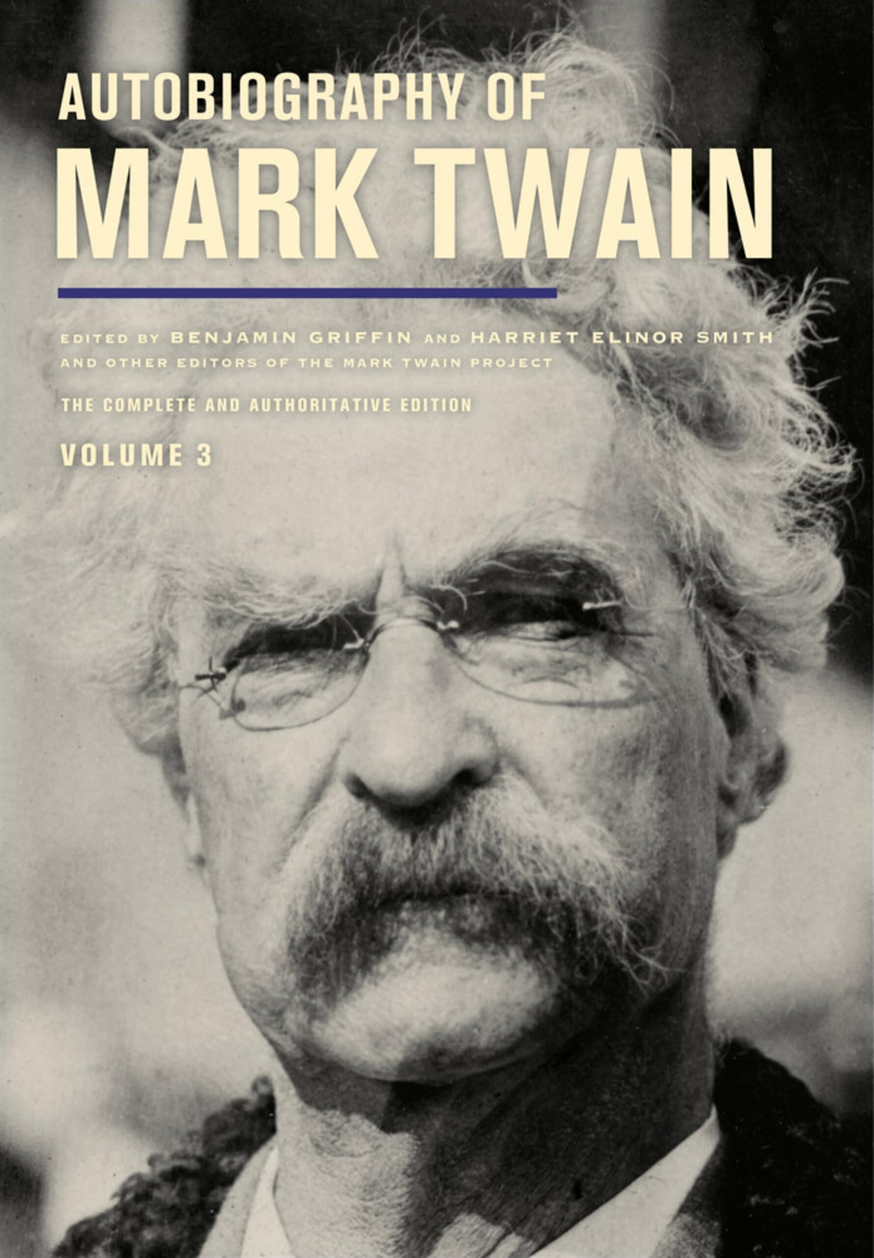 Autobiography of Mark Twain, Volume 3: The Complete and Authoritative Edition: 12 (Mark Twain Papers)