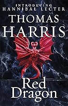 Red Dragon: The original Hannibal Lecter classic (Hannibal Lecter) (Hannibal Lecter, 1)