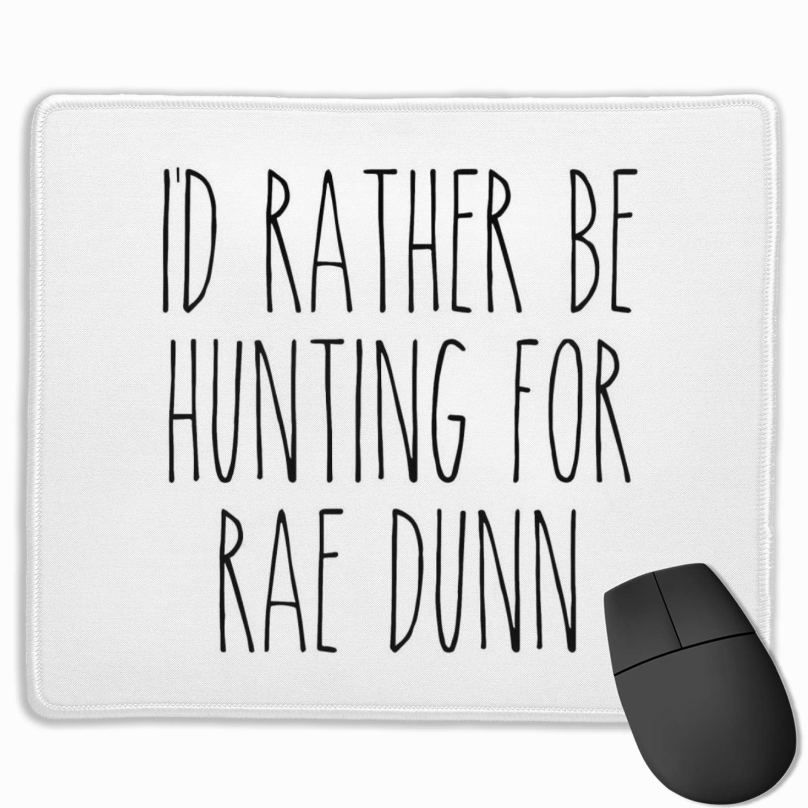 Id Rather Be Hunting for Rae Dunn Non-Slop Rubber Mousepad Gaming Mouse Pad with Stitched Edge 11.8"X9.8"