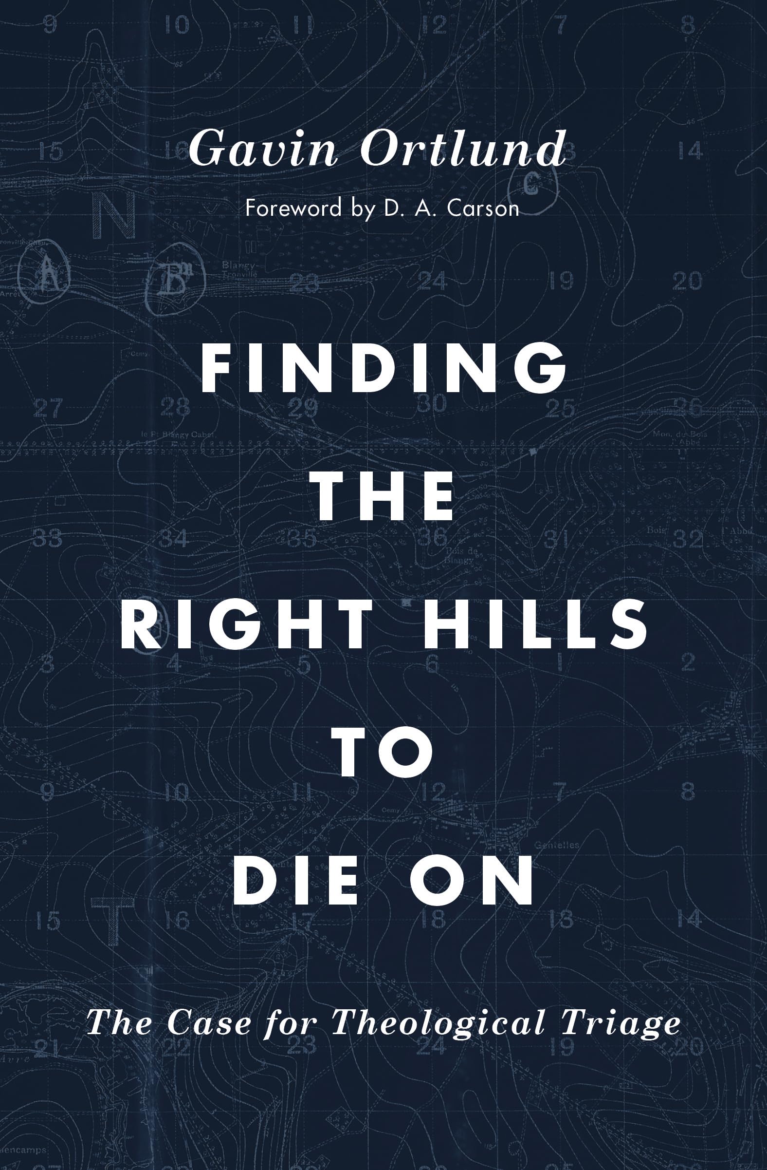 Finding the Right Hills to Die On: The Case for Theological Triage (The Gospel Coalition)
