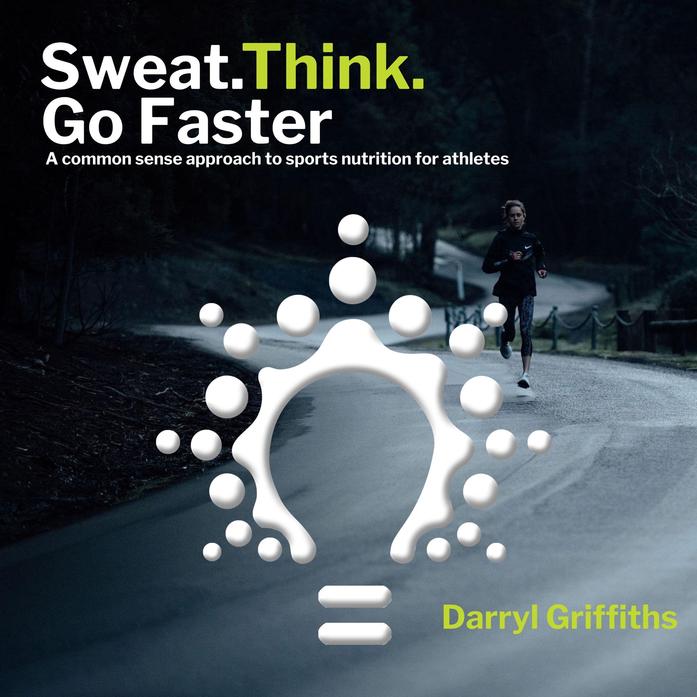 Cover art for Sweat. Think. Go Faster