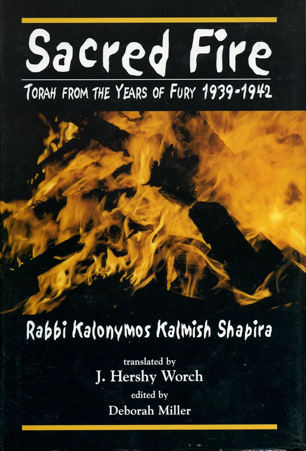 Sacred Fire: Torah from the Years of Fury 1939-1942      Paperback – August 22, 2002