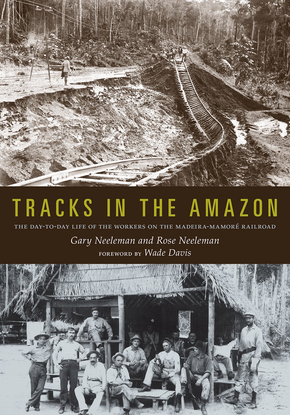 Tracks in the Amazon: The Day-to-Day Life of th