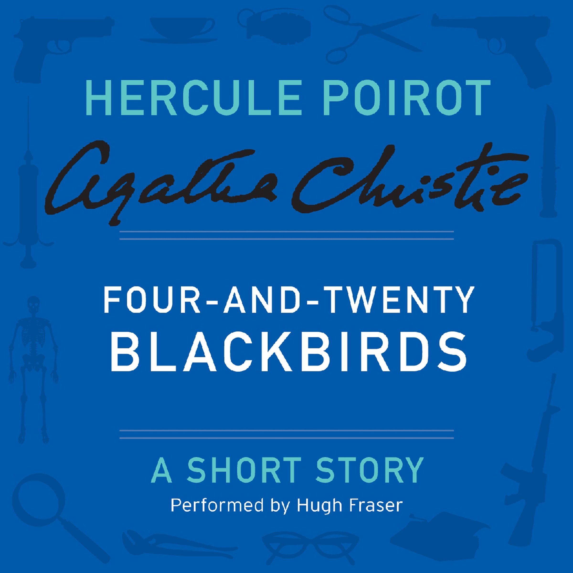 Cover art for Four-and-Twenty Blackbirds: a Hercule Poirot Short Story