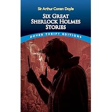 Six Great Sherlock Holmes Stories