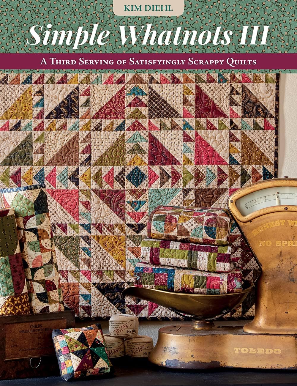 Martingale Simple Whatnots III: A Third Serving of Satisfyingly Scrappy Quilts