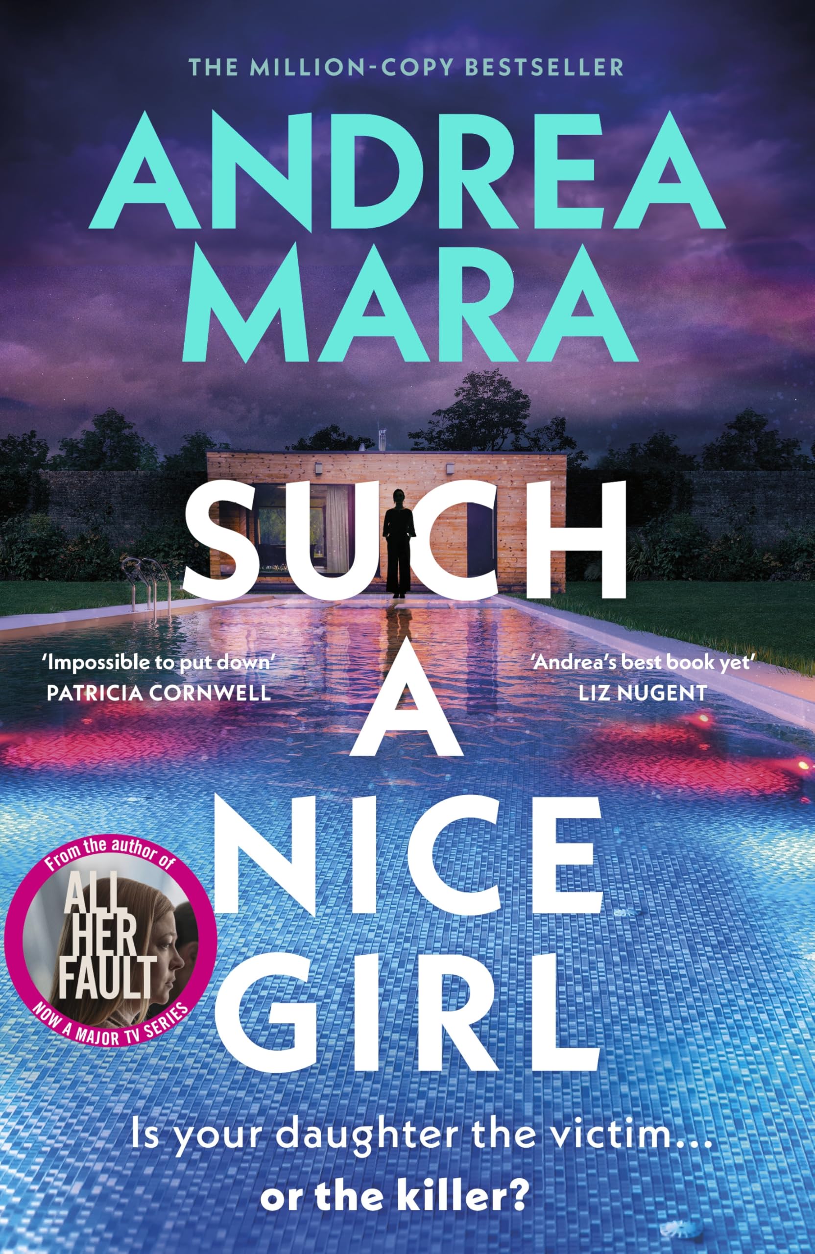 Such a Nice Girl: the unputdownable new psychological thriller from the million-copy bestselling author of All Her Fault, now a hit TV series starring Sarah Snook