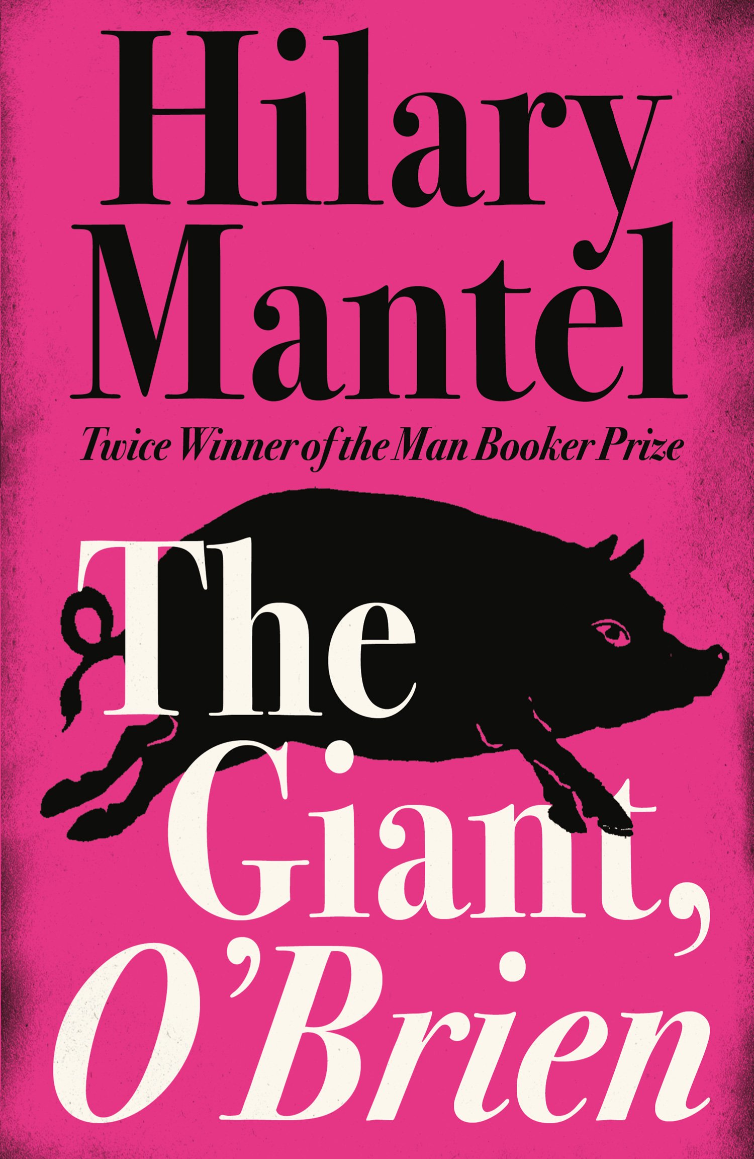 The Giant, O’Brien by Hilary Mantel PAPERBACK 9781857028867