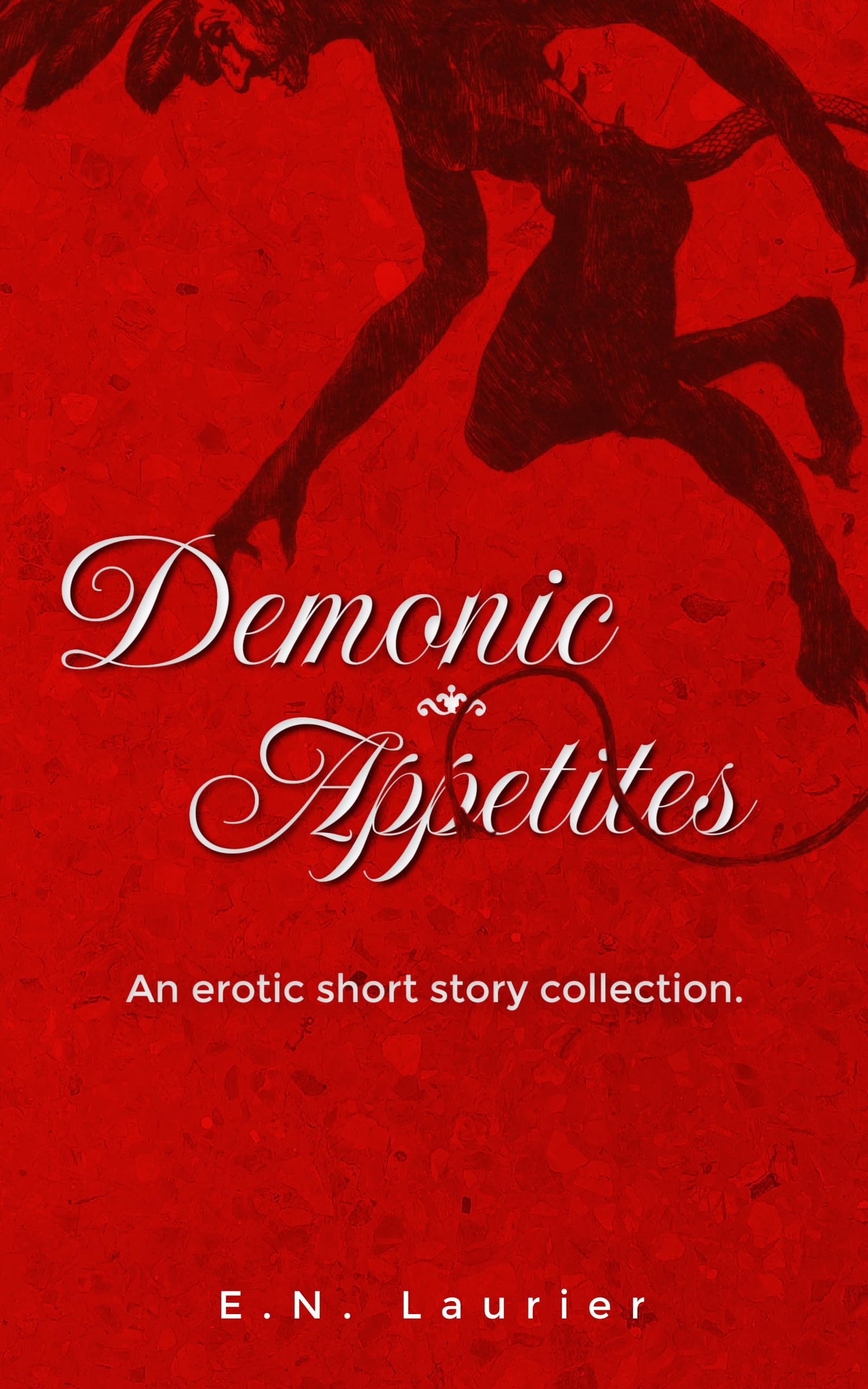 Demonic Appetites: An Erotic Short Story Collection