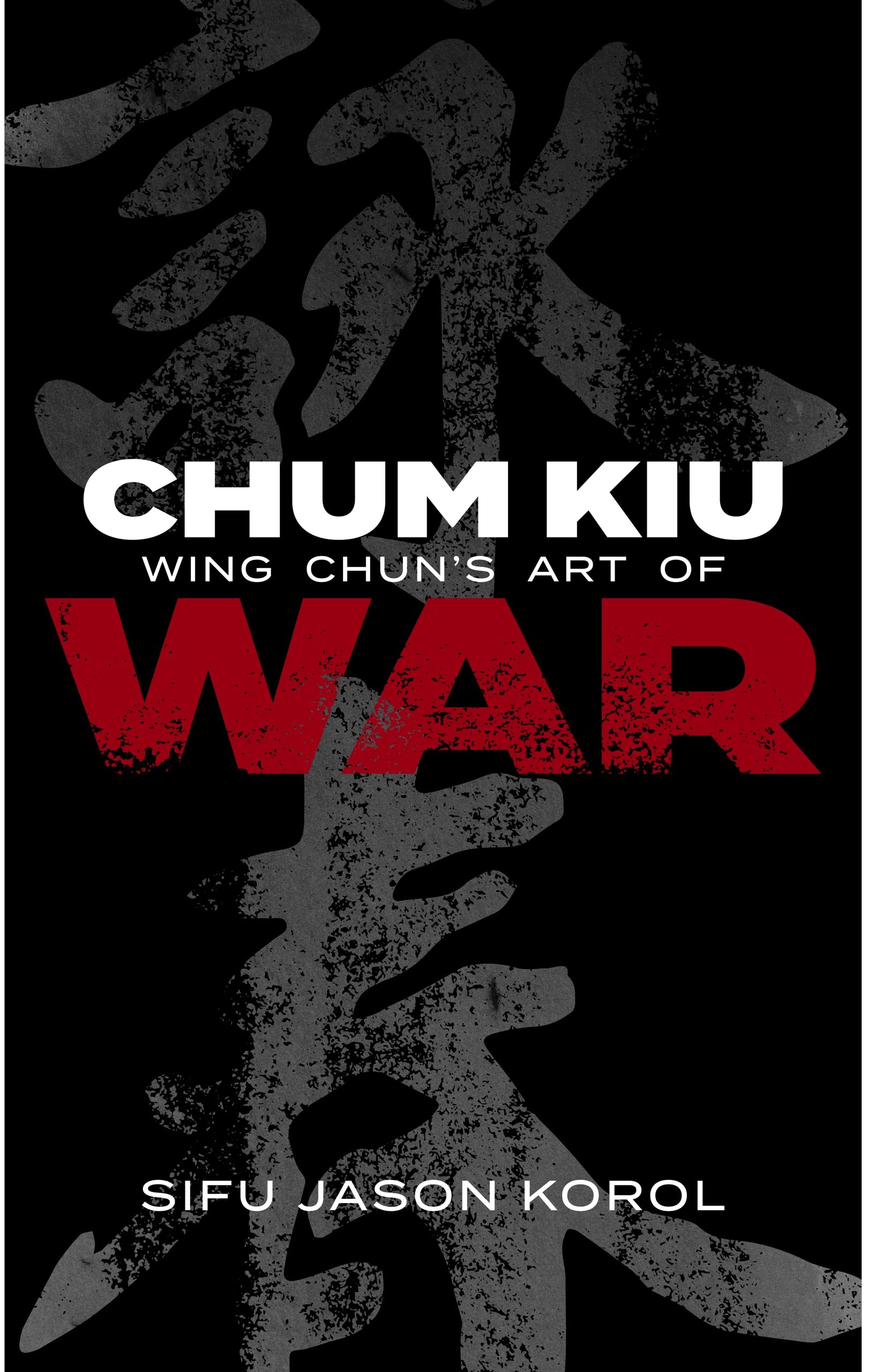 Chum Kiu: Wing Chun's Art of War